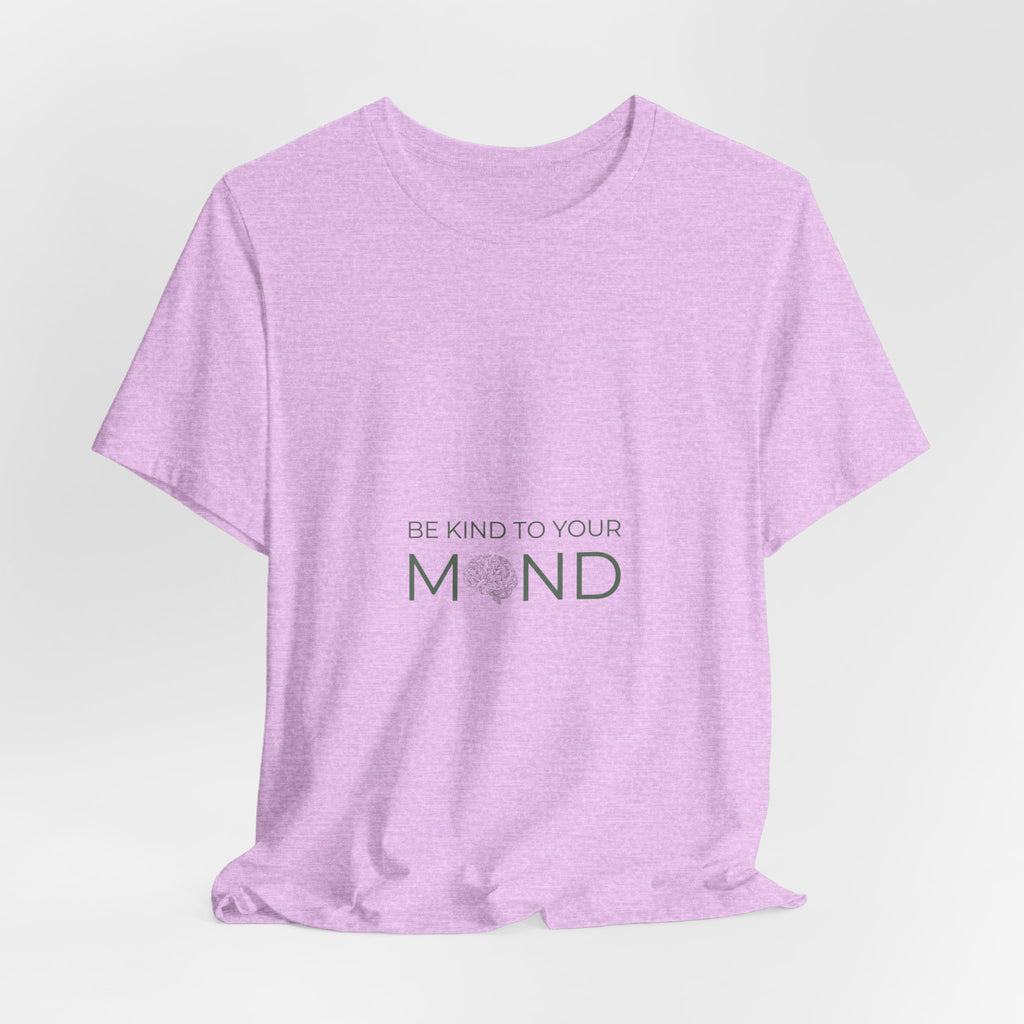Be Kind To Your Mind Tee — Mental Health Awareness Graphic T-Shirt