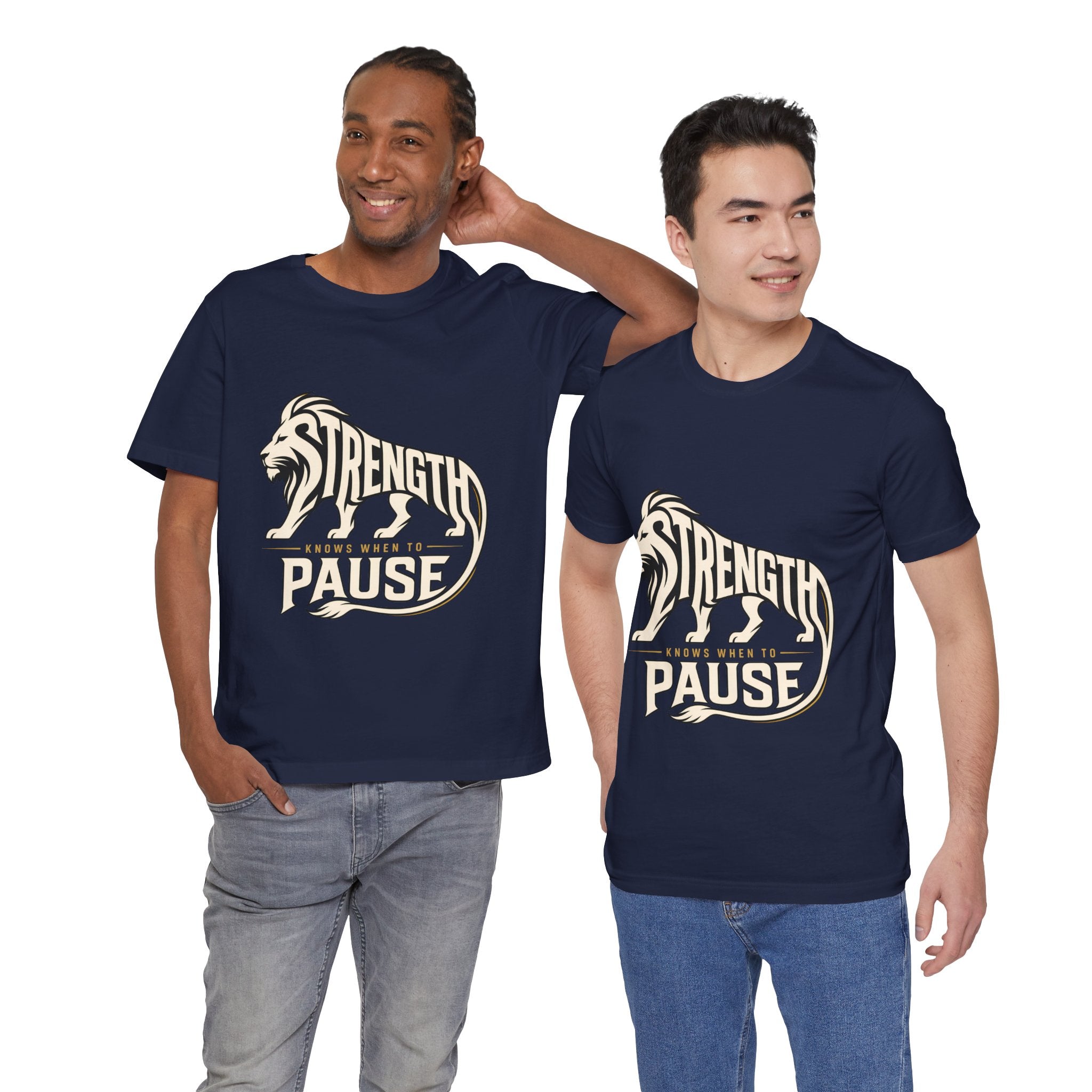 Strength In Pause T-Shirt — Lion Graphic Motivational Tee