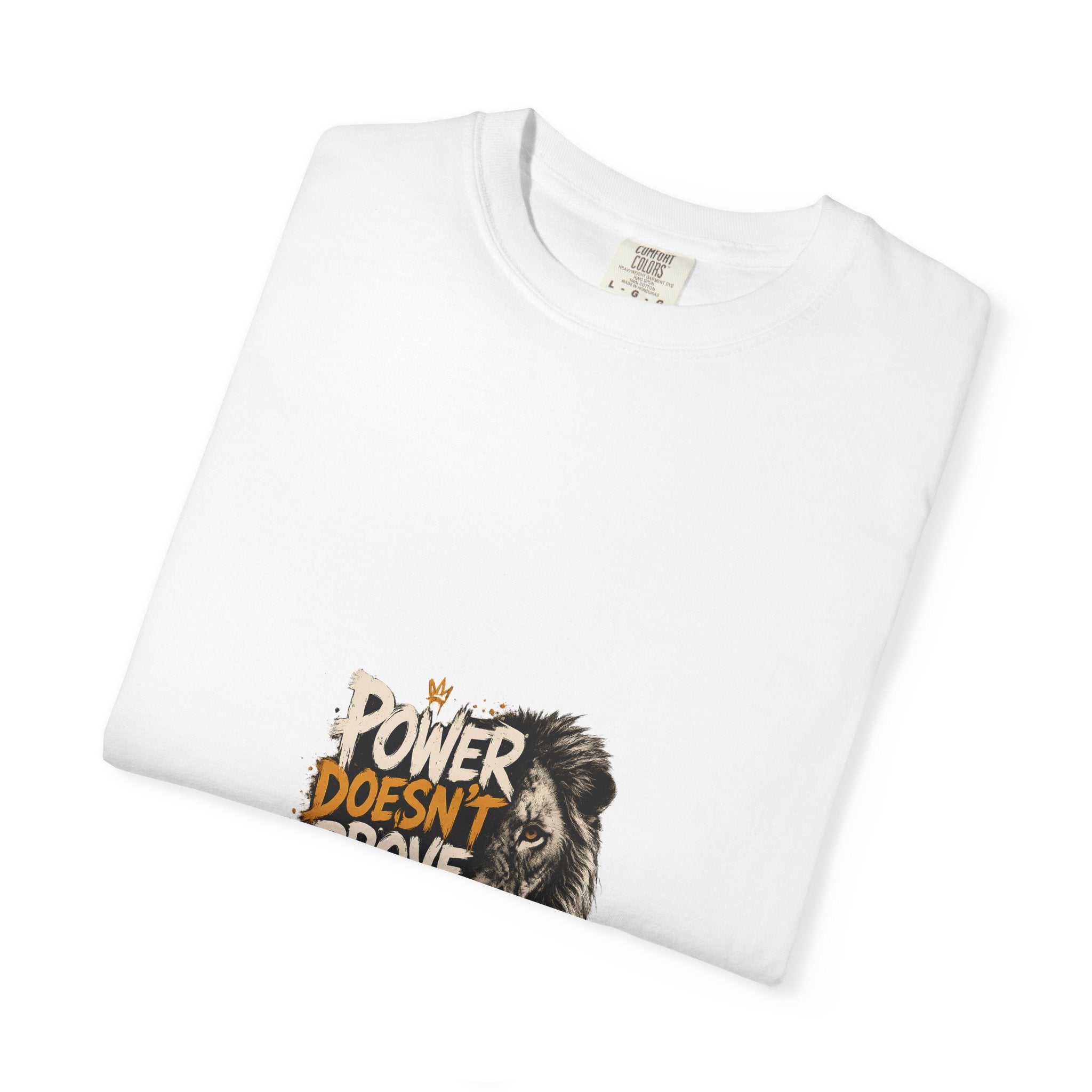 Lion 'Power Doesn't Prove Itself' T-Shirt