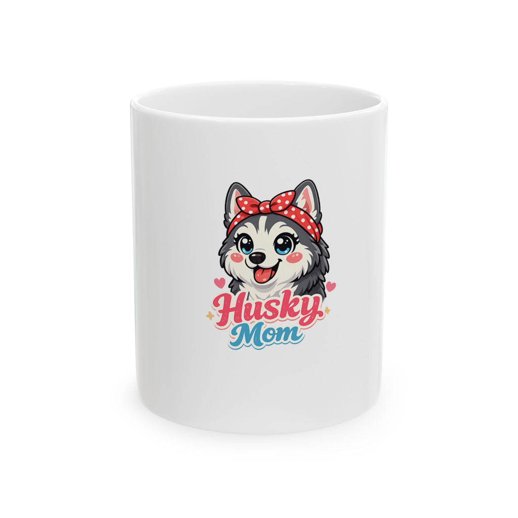 Husky Mom Ceramic Mug — Cute Husky Dog Graphic Coffee Cup (11oz & 15oz)