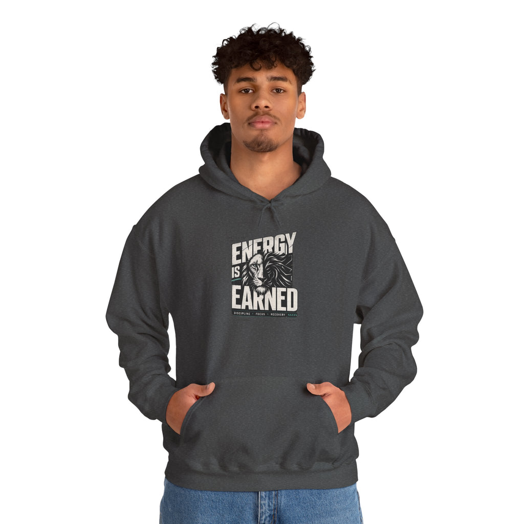 Energy Is Earned Hoodie — Motivational Graphic Sweatshirt