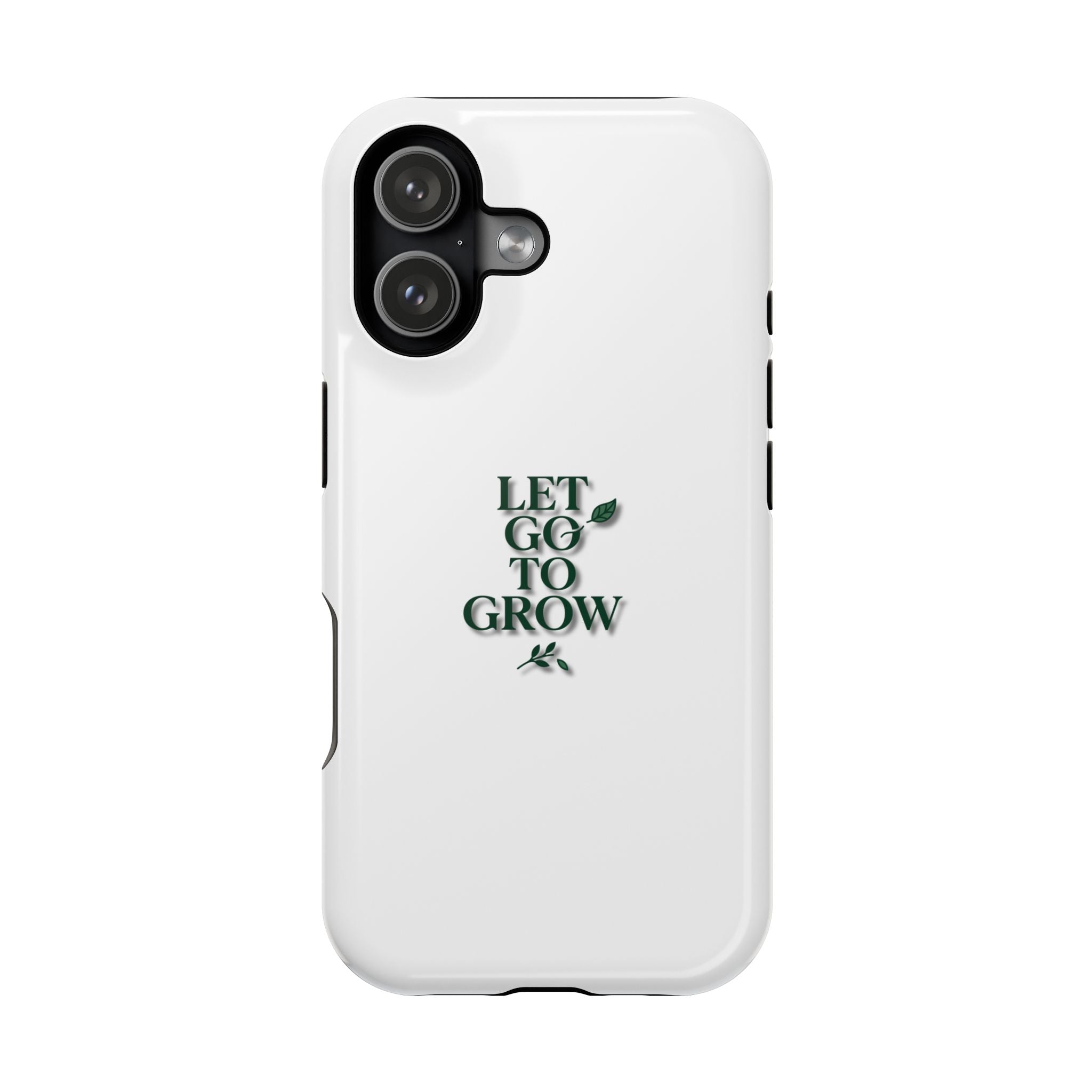 Phone Case — "Let Go to Grow" Minimalist Magnetic Impact-Resistant Case