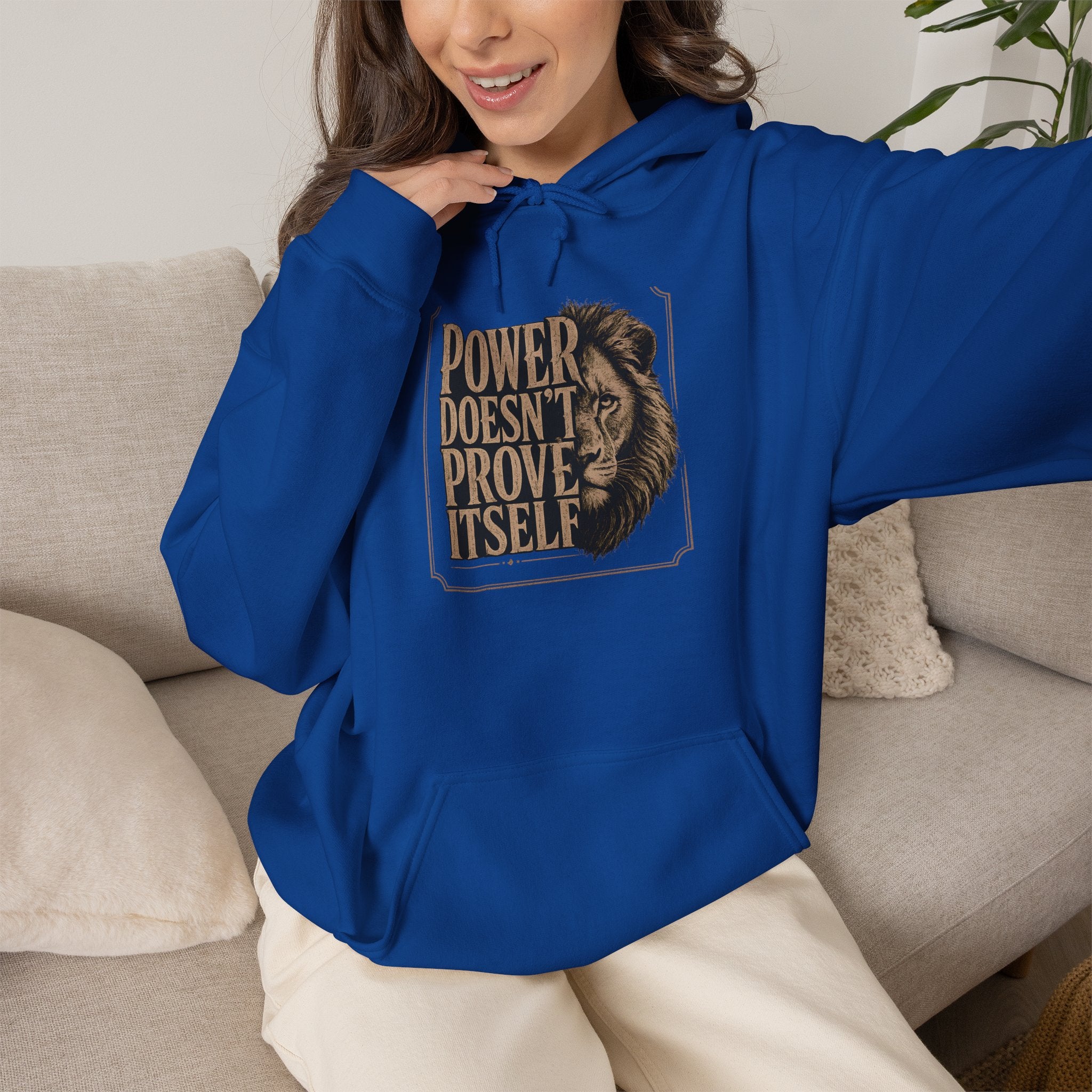 Power Doesn't Prove Itself Hoodie — Bold Vintage Lion Graphic