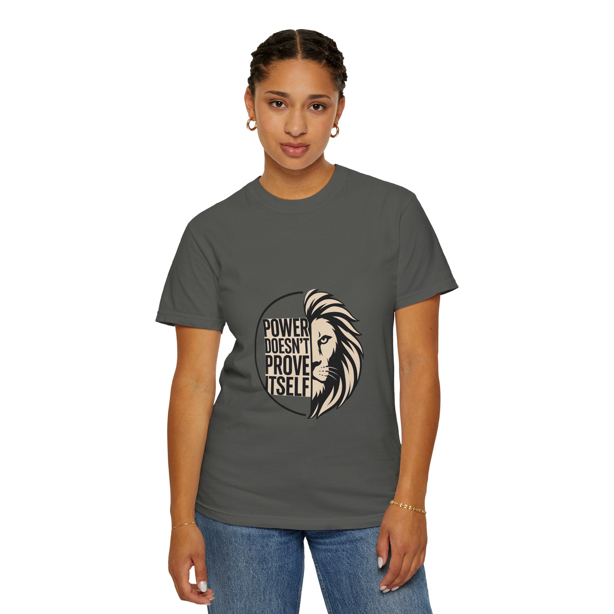 Power Doesn’t Prove Itself Lion T-Shirt