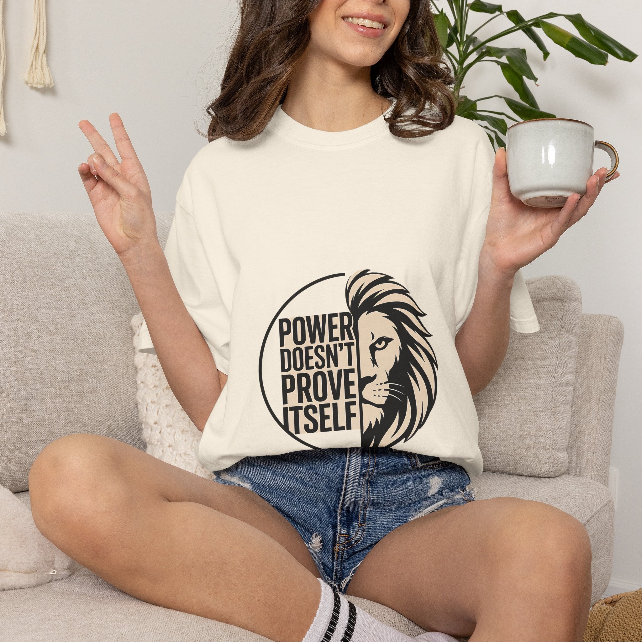 Power Doesn’t Prove Itself Lion T-Shirt