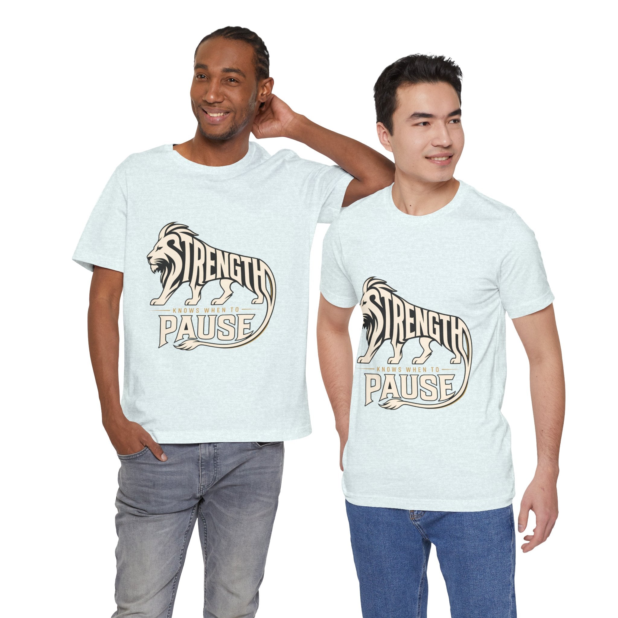 Strength In Pause T-Shirt — Lion Graphic Motivational Tee