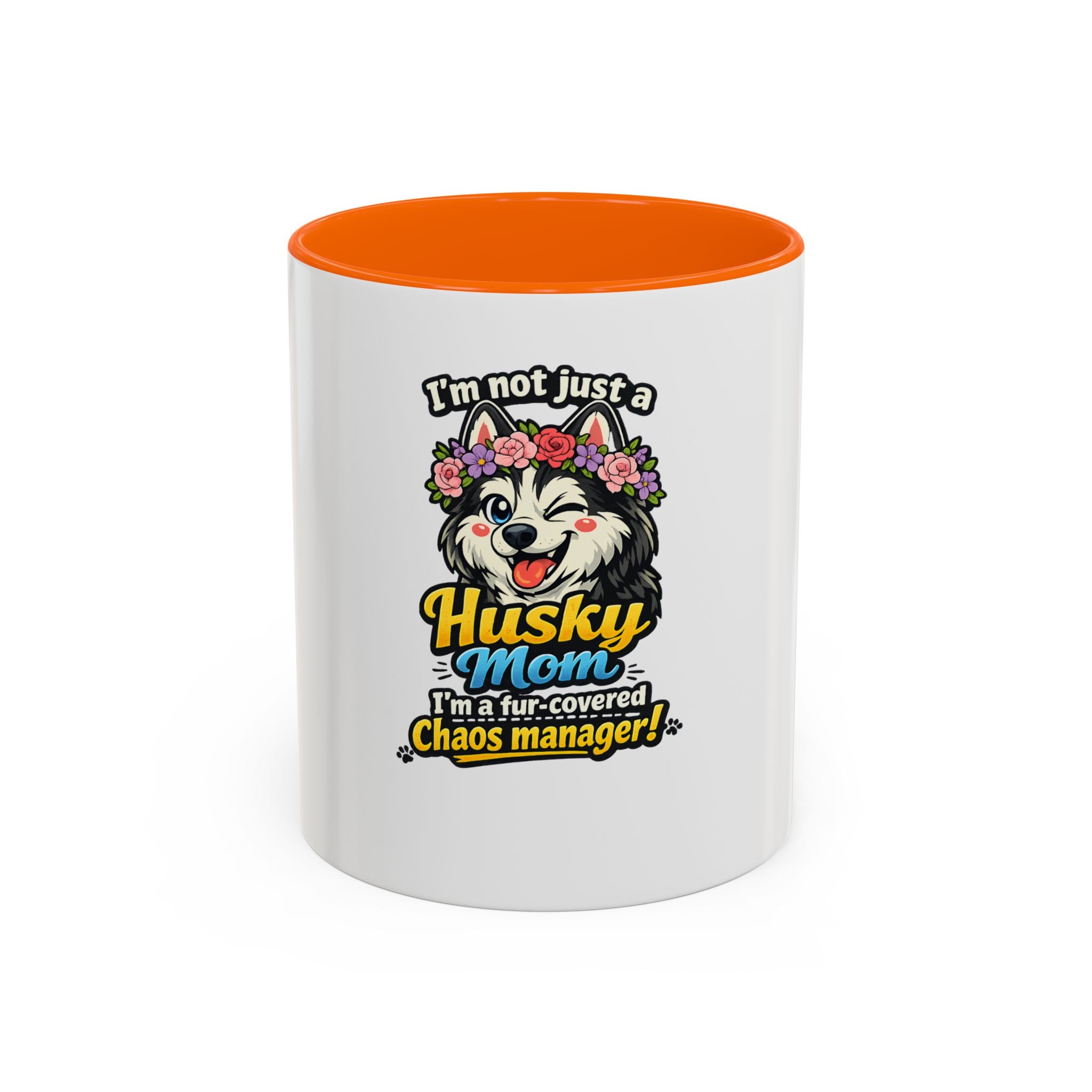 Husky Mom Coffee Mug — “I’m Not Just a Husky Mom, I’m a Fur-Covered Chaos Manager” (11/15oz)