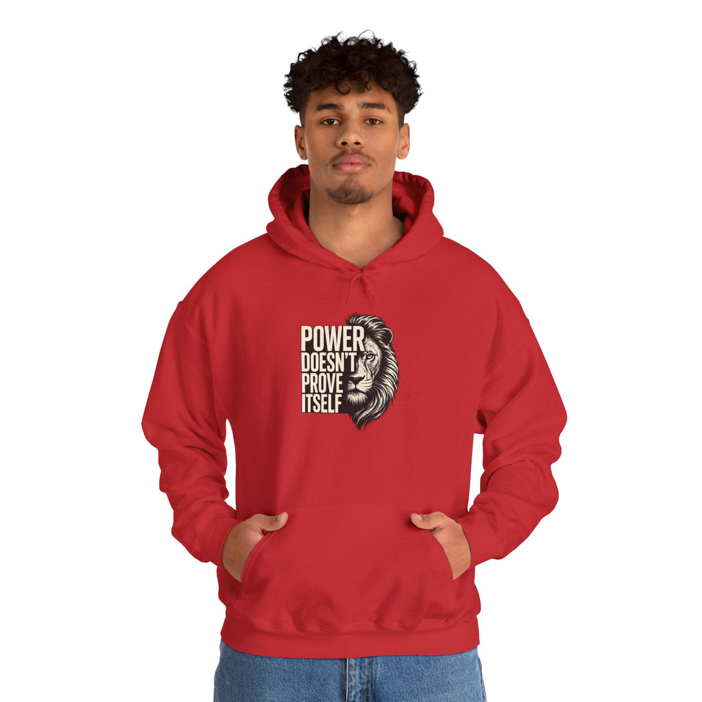 Lion 'Power Doesn't Prove Itself' Hoodie — Inspirational Graphic Sweatshirt