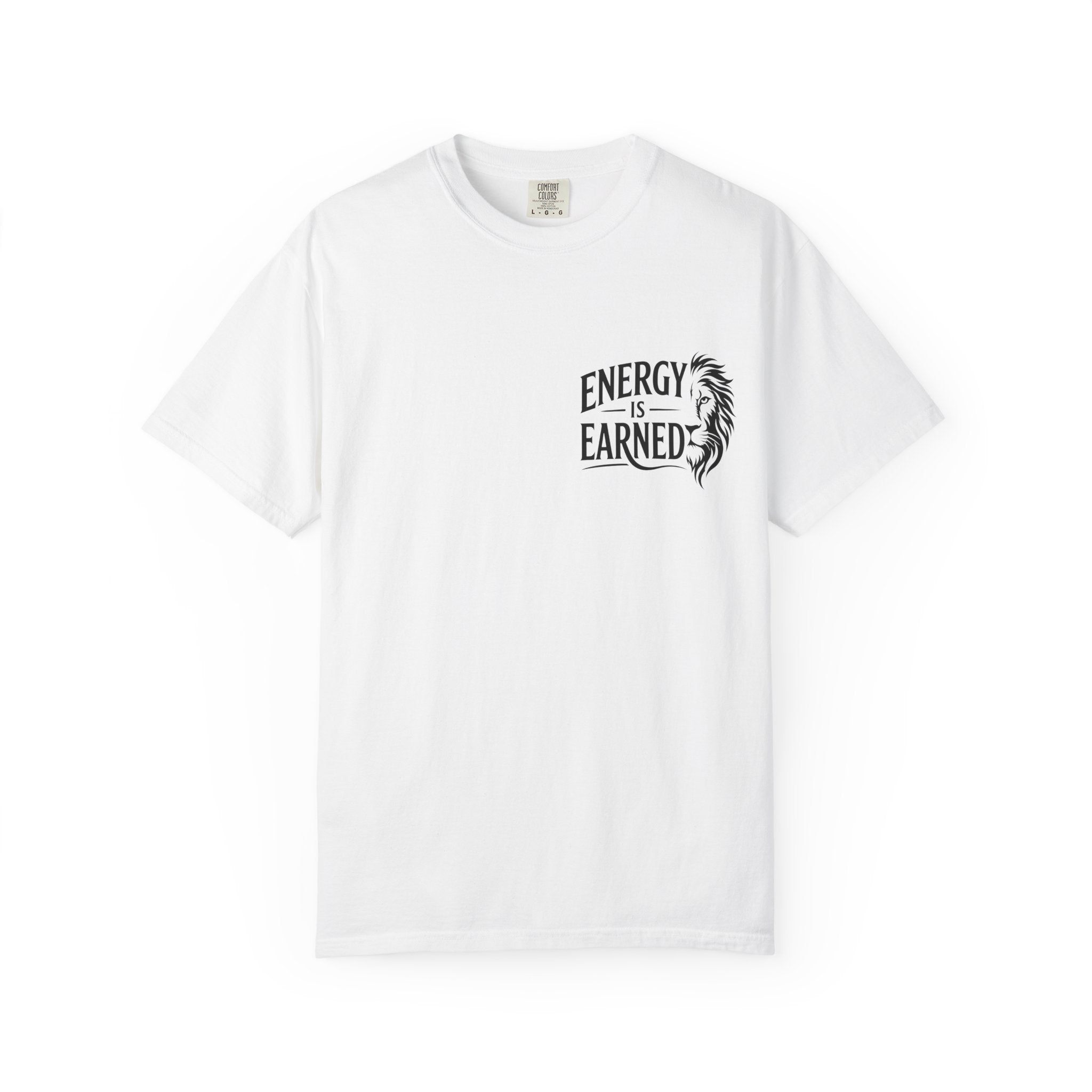 Energy Is Earned T-Shirt — Motivational Fitness Tee