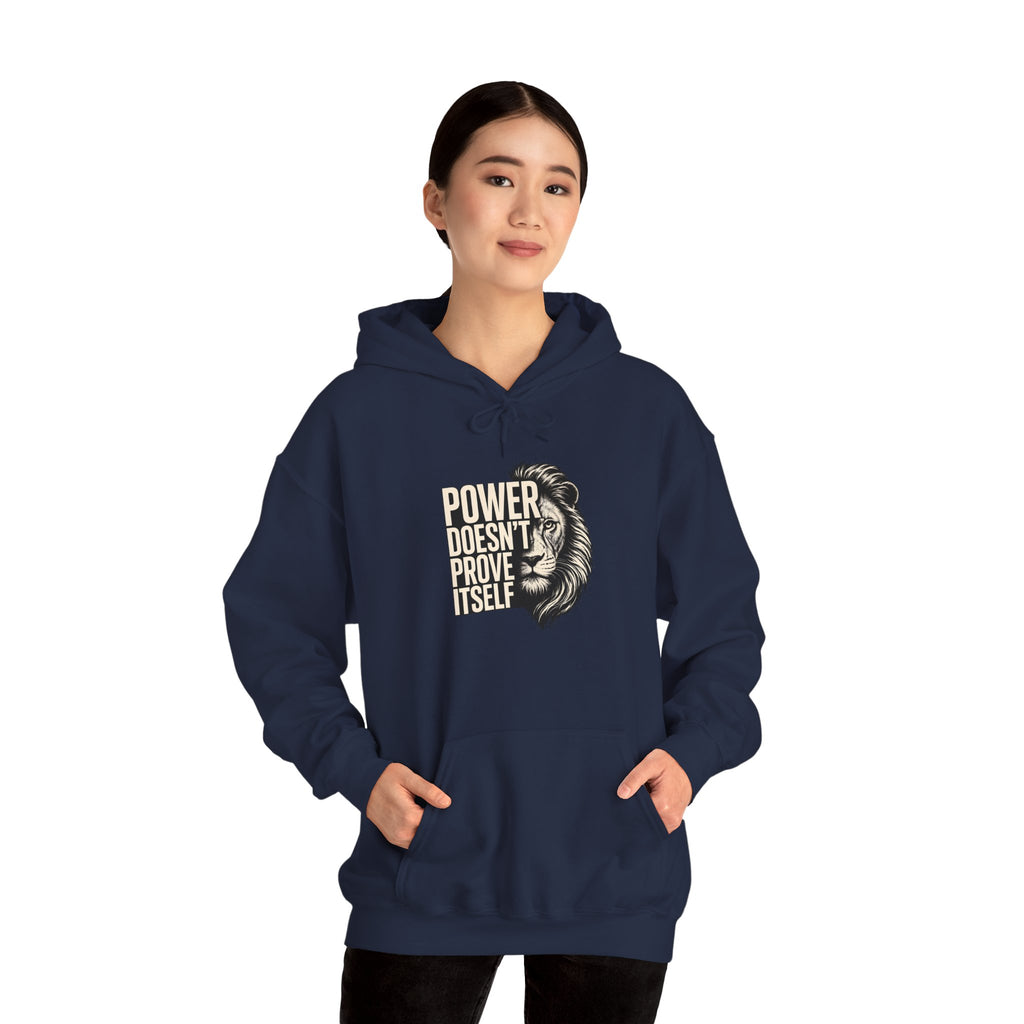 Lion 'Power Doesn't Prove Itself' Hoodie — Inspirational Graphic Sweatshirt