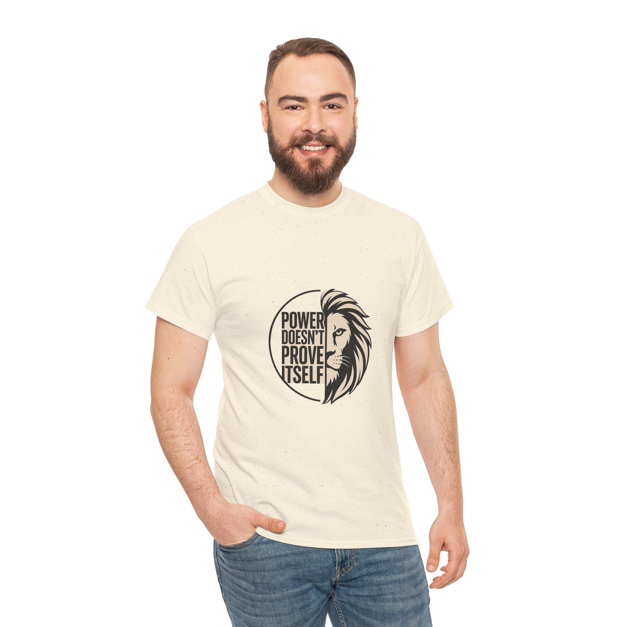 Lion Graphic Tee — "Power Doesn't Prove Itself" Motivational T-Shirt