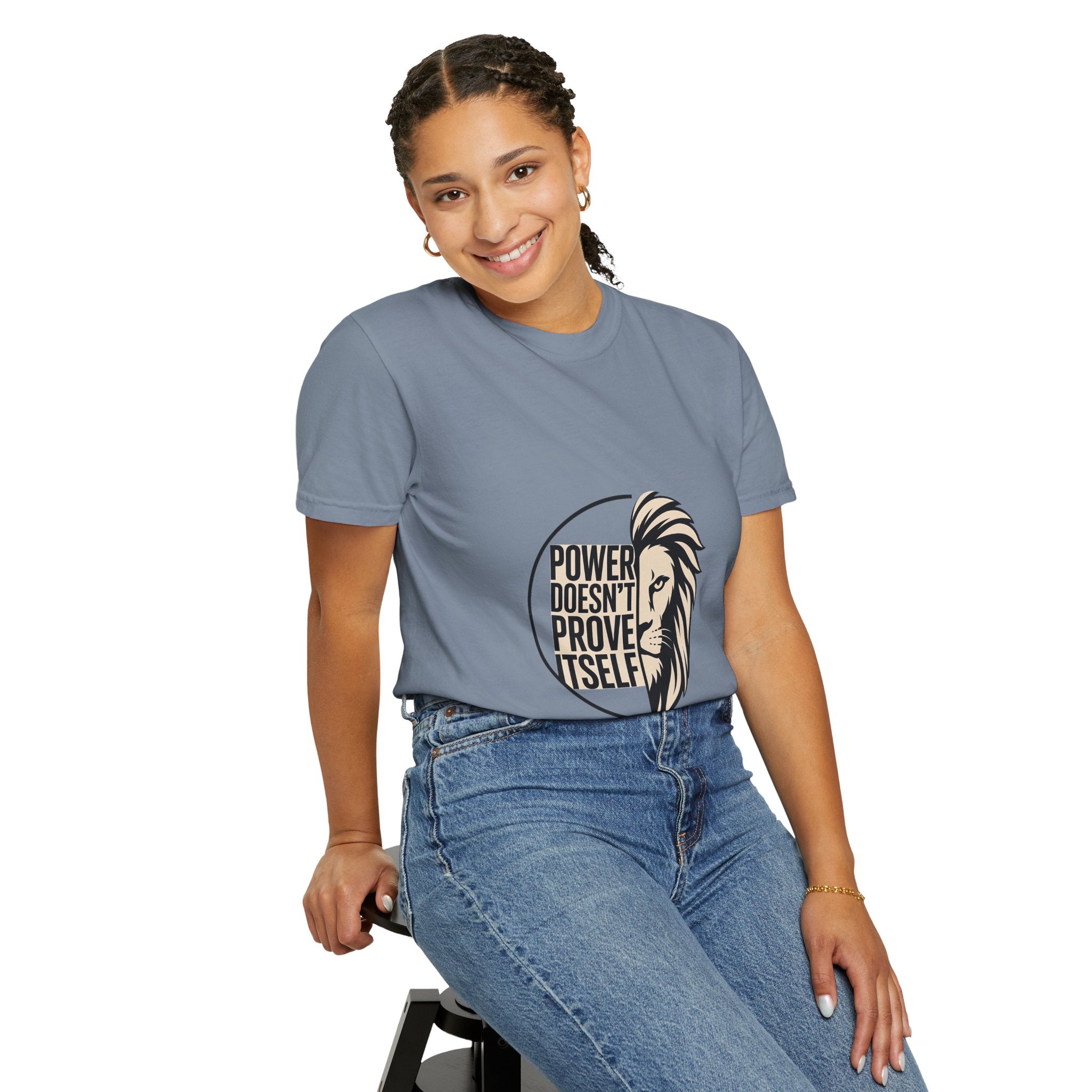 Power Doesn’t Prove Itself Lion T-Shirt
