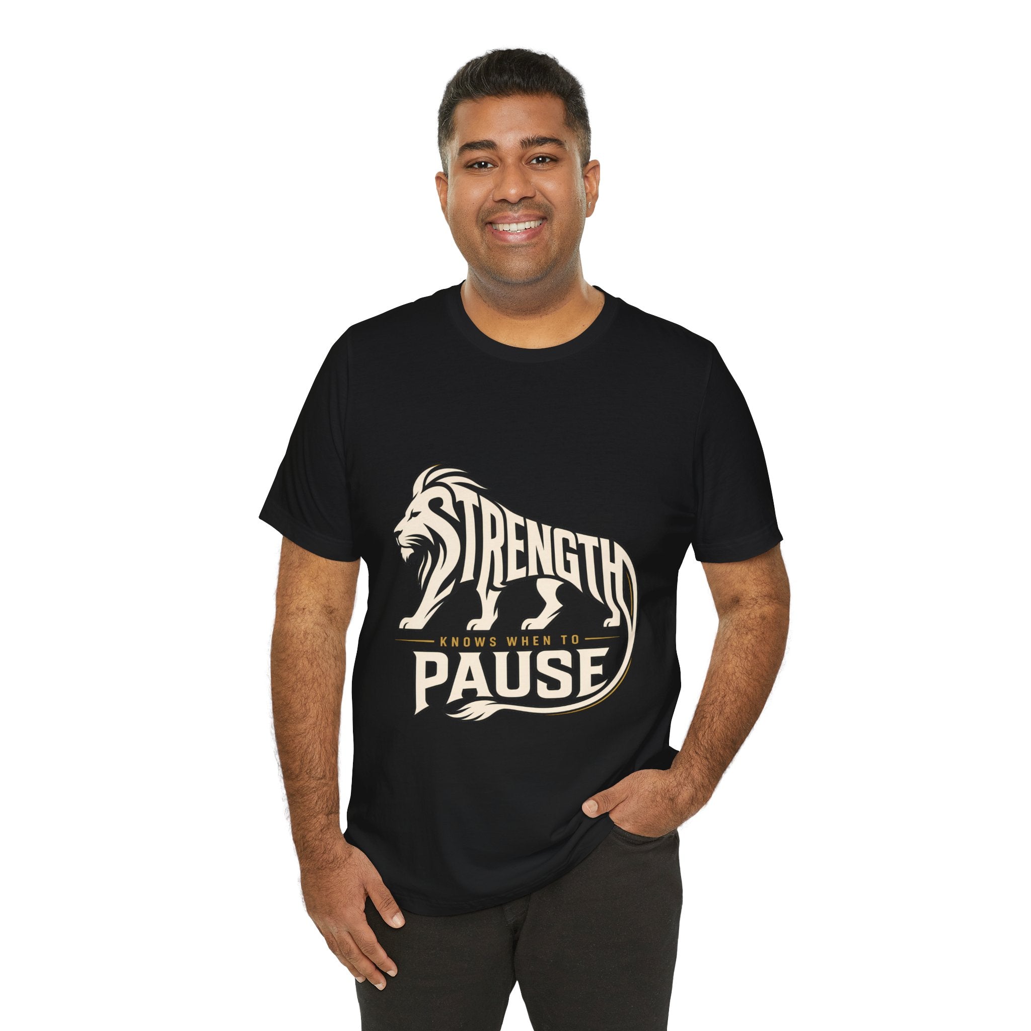 Strength In Pause T-Shirt — Lion Graphic Motivational Tee