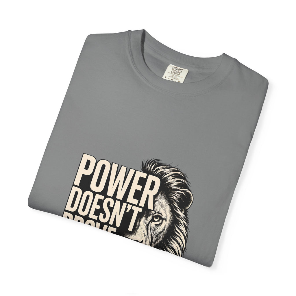 Lion 'Power Doesn't Prove Itself' Graphic T-Shirt