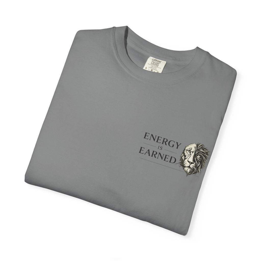 Energy Earned Lion Tee — Minimal Motivational Graphic T-Shirt