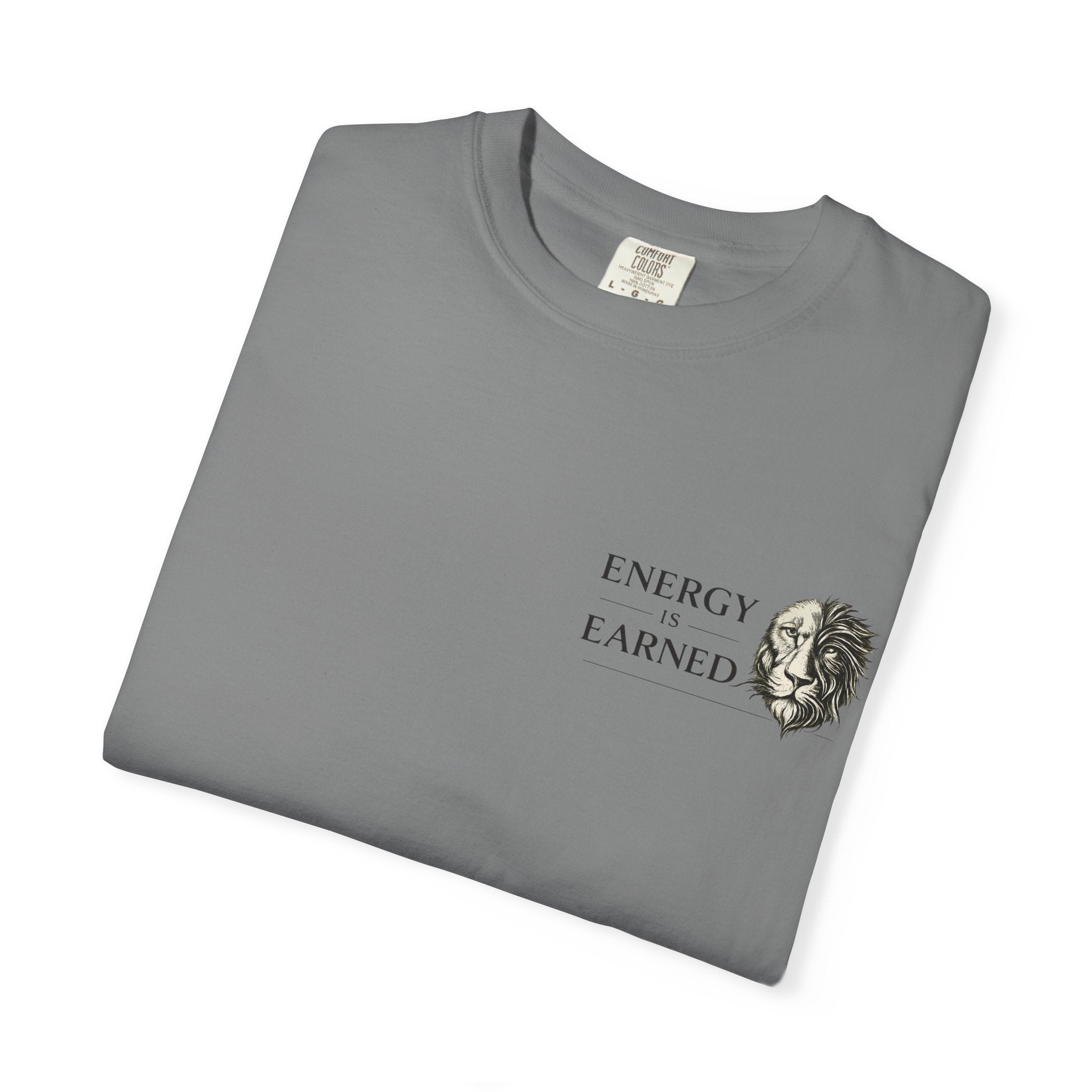 Energy Earned Lion Tee — Minimal Motivational Graphic T-Shirt