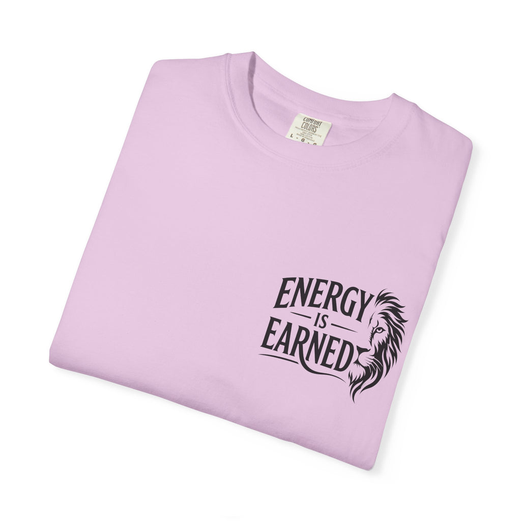 Energy Is Earned T-Shirt — Motivational Fitness Tee