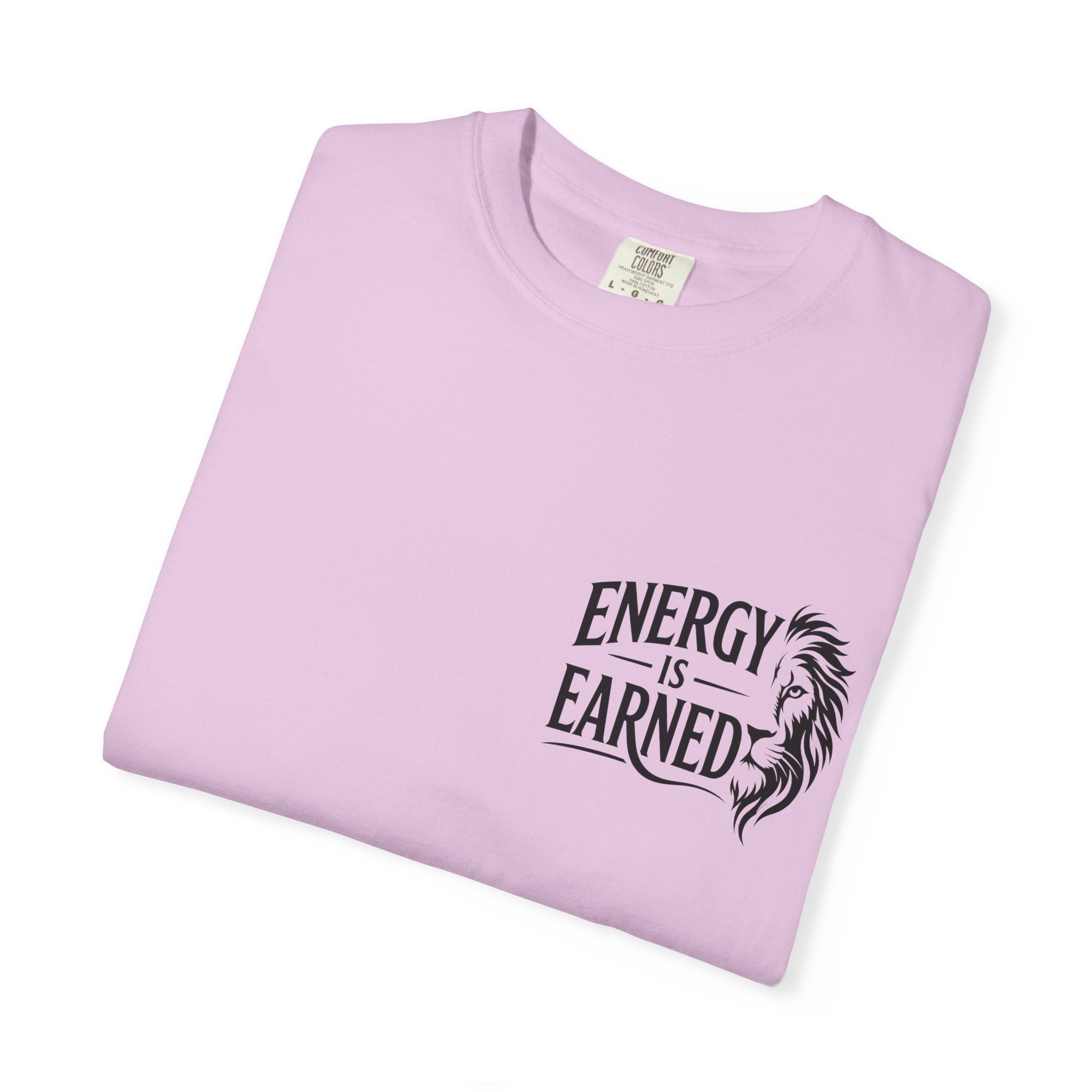 Energy Is Earned T-Shirt — Motivational Fitness Tee