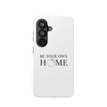 Phone Case — "Be Your Own Home" Minimalist Magnetic Impact-Resistant Case