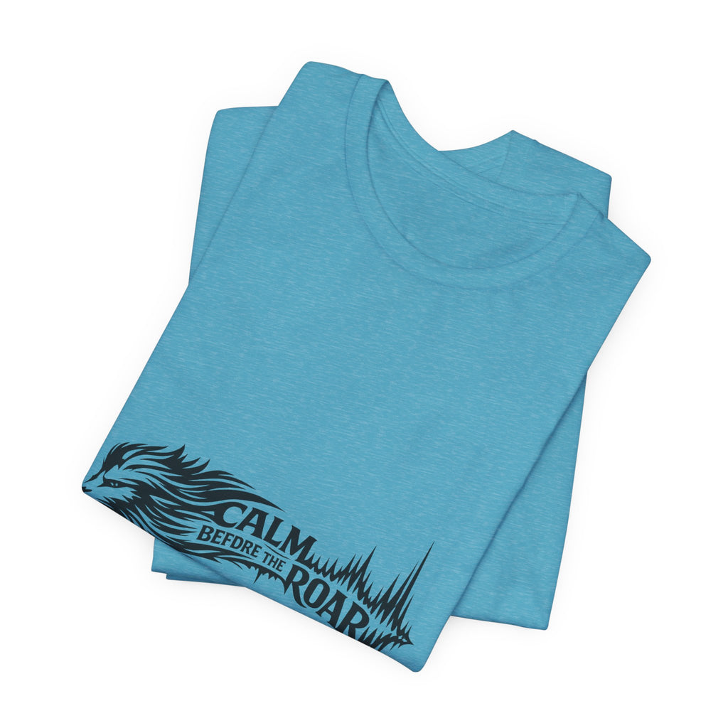 Calm Before the Roar Lion Tee