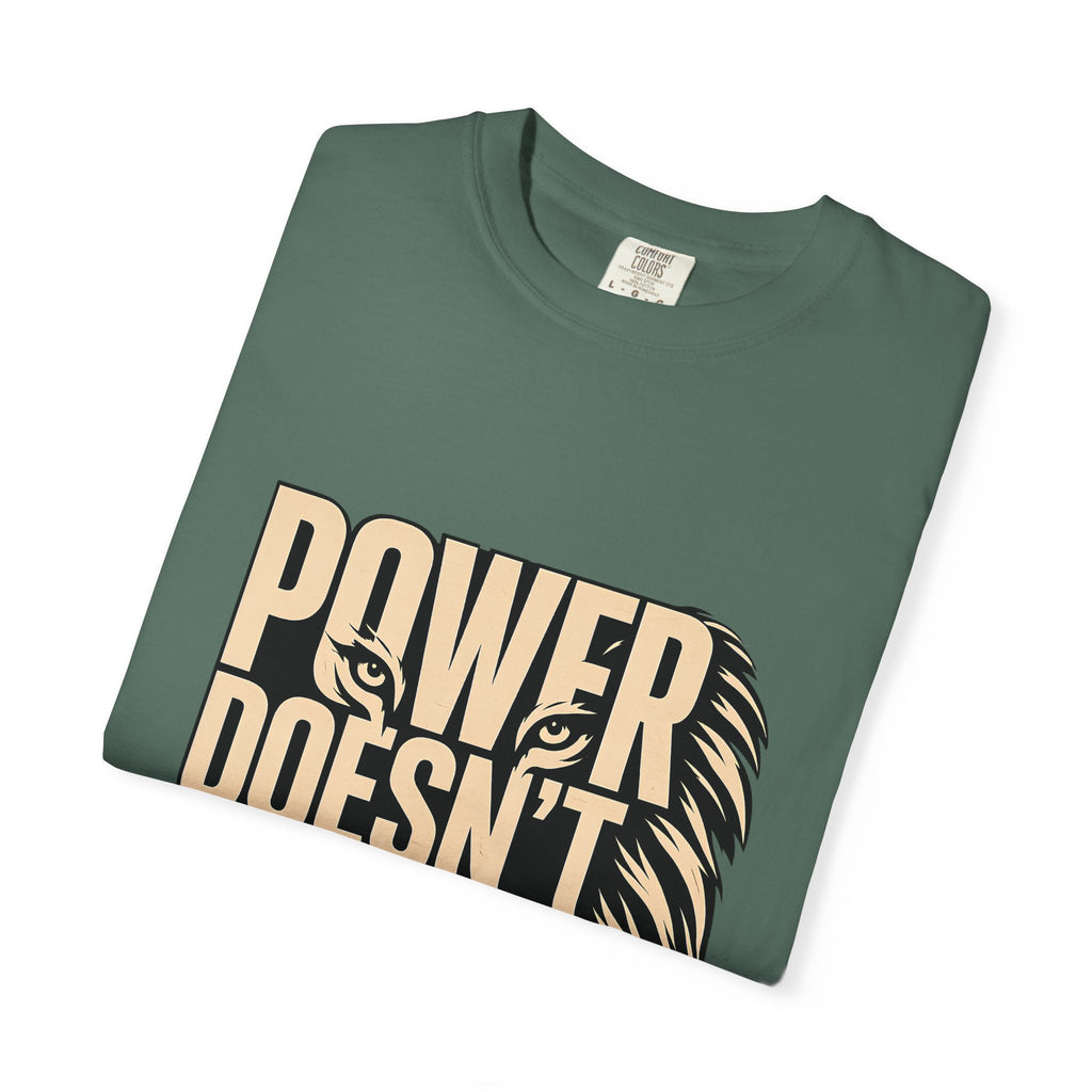 T-Shirt — "Power Doesn’t Prove Itself" Lion Graphic Motivational Tee