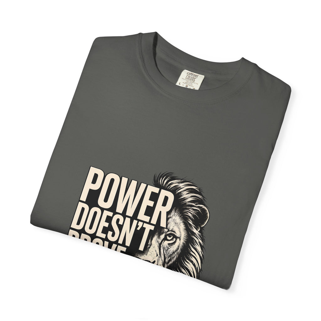 Lion 'Power Doesn't Prove Itself' Graphic T-Shirt