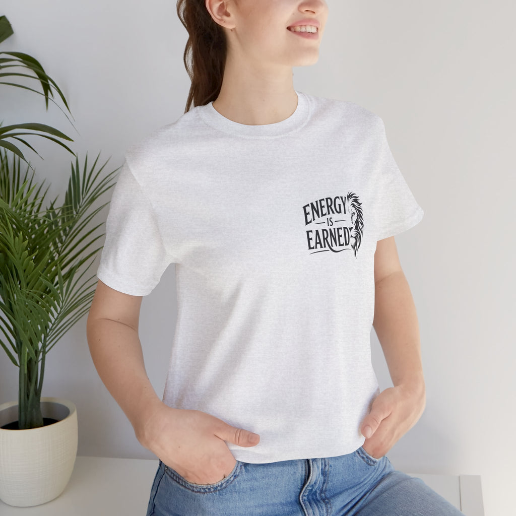 T-Shirt — "Energy Is Earned" Motivational Tee with Feather Graphic
