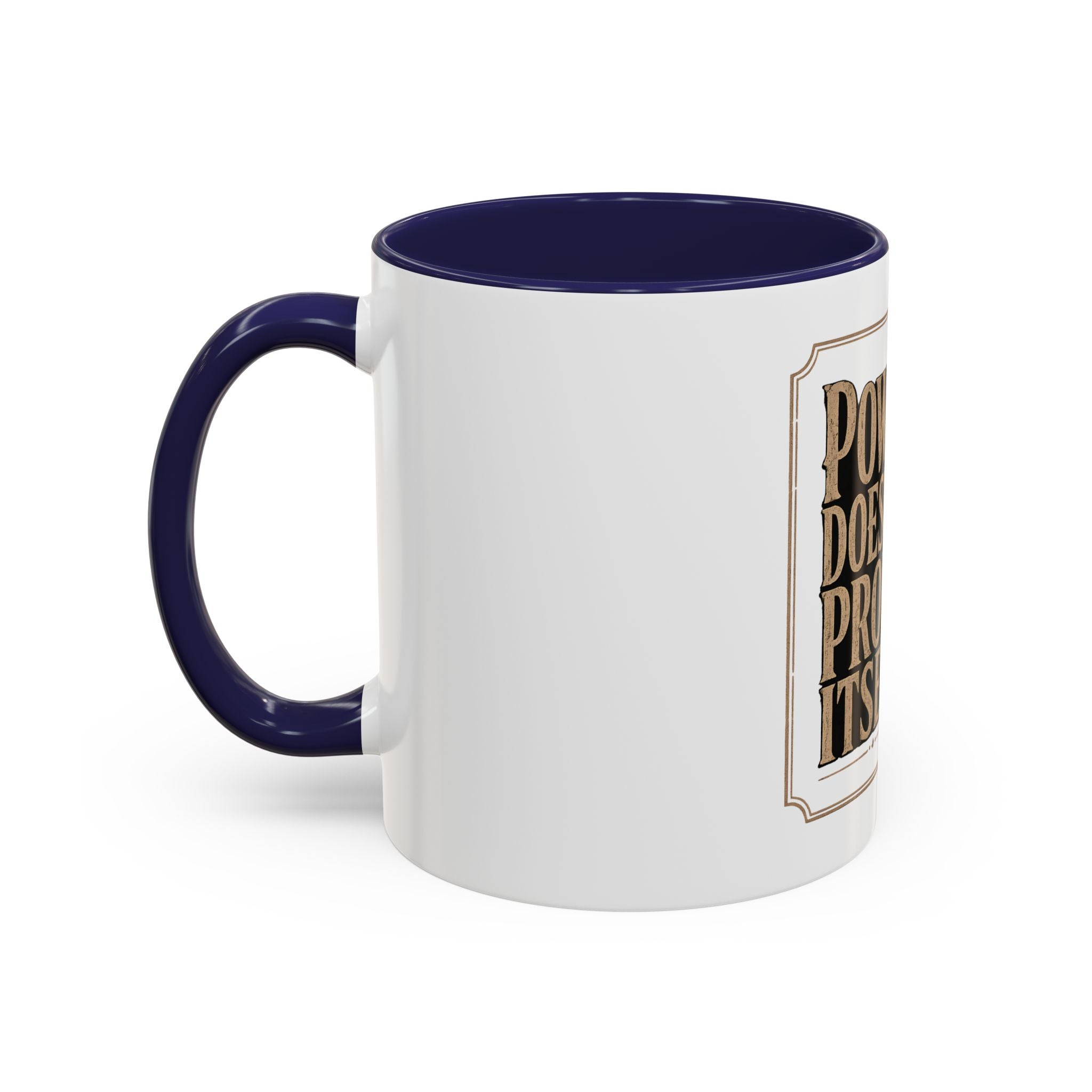 Lion 'Power Doesn't Prove Itself' Accent Coffee Mug — Motivational Animal Quote