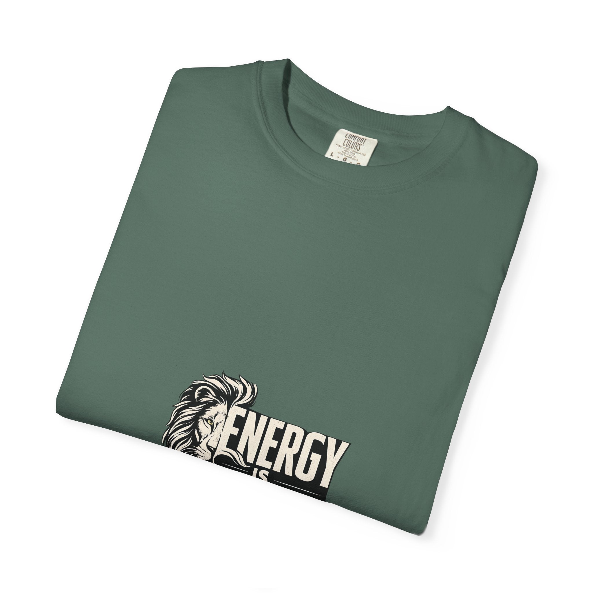 Energy Is Earned T-Shirt — Lion Graphic Motivational Tee