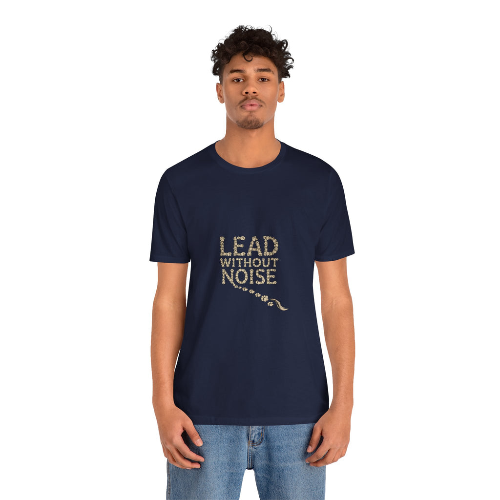 Lead Without Noise T‑Shirt — Inspirational Leadership Tee