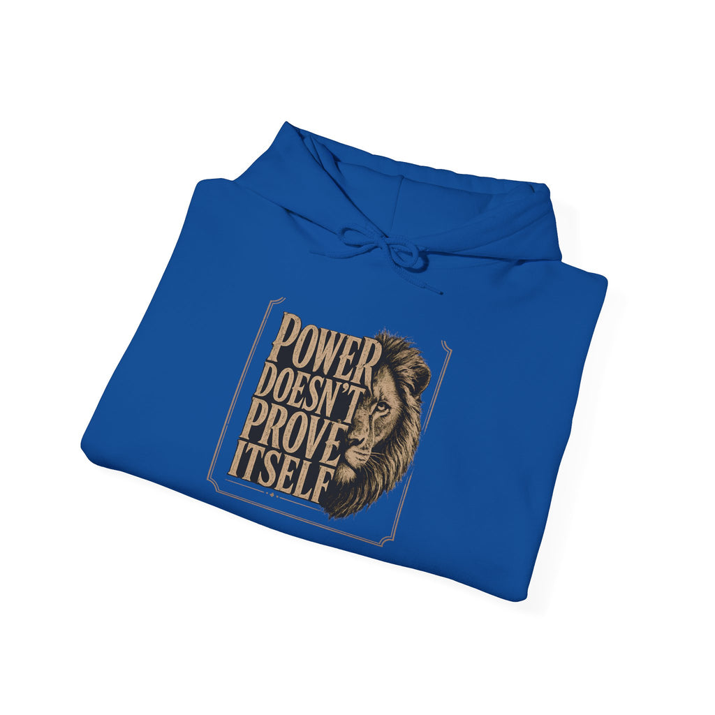 Power Doesn't Prove Itself Hoodie — Bold Vintage Lion Graphic
