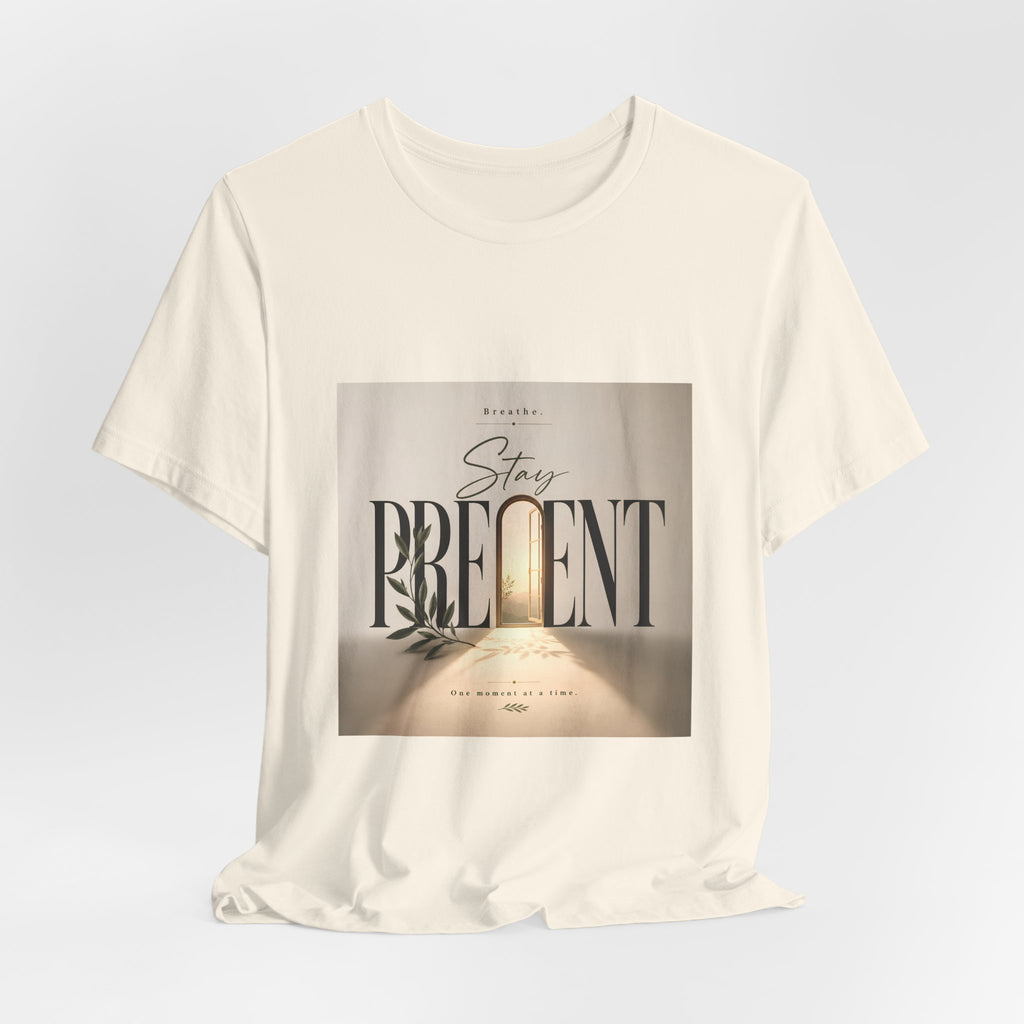 Stay Present Tee — Inspirational Mindfulness T-Shirt with Scenic Design