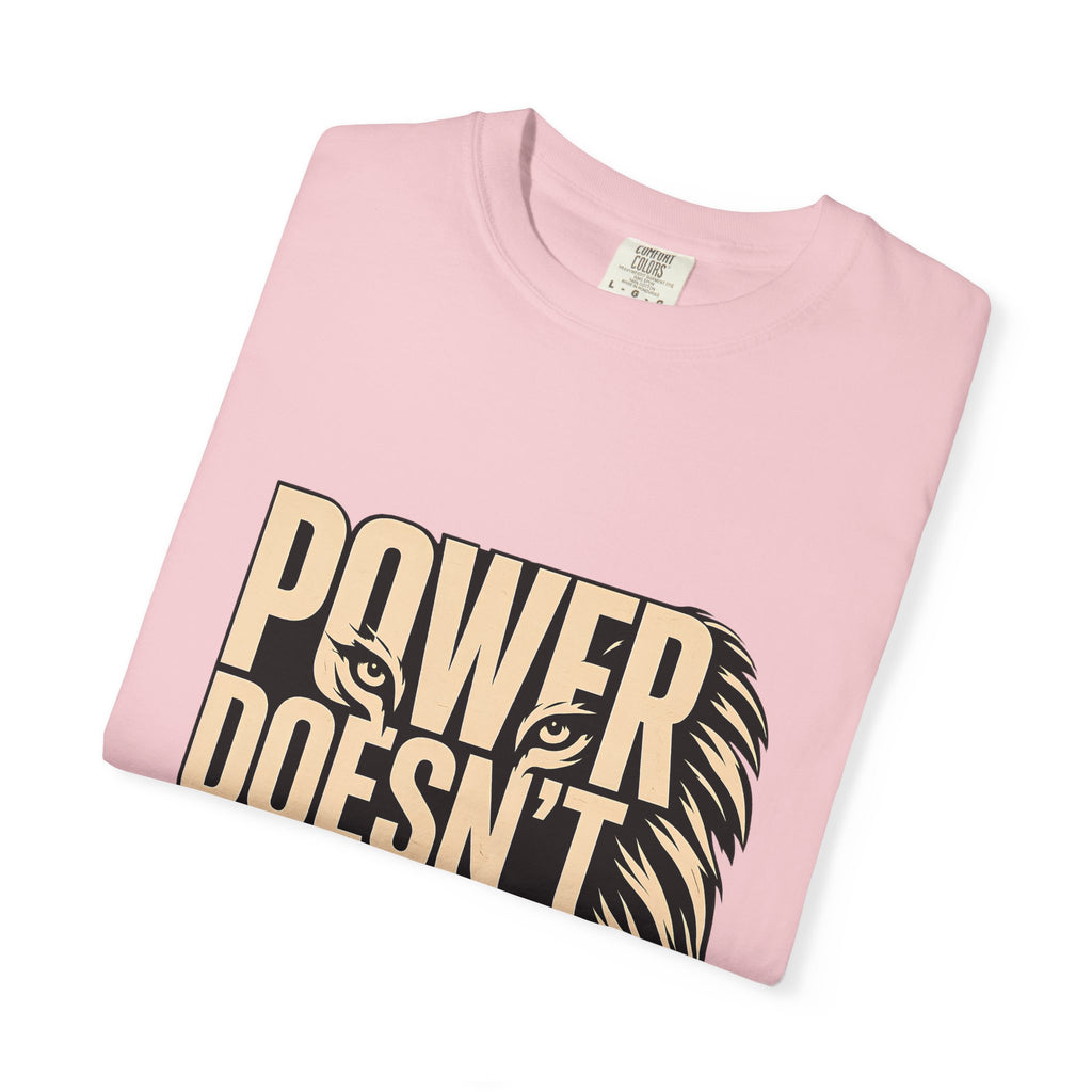 T-Shirt — "Power Doesn’t Prove Itself" Lion Graphic Motivational Tee