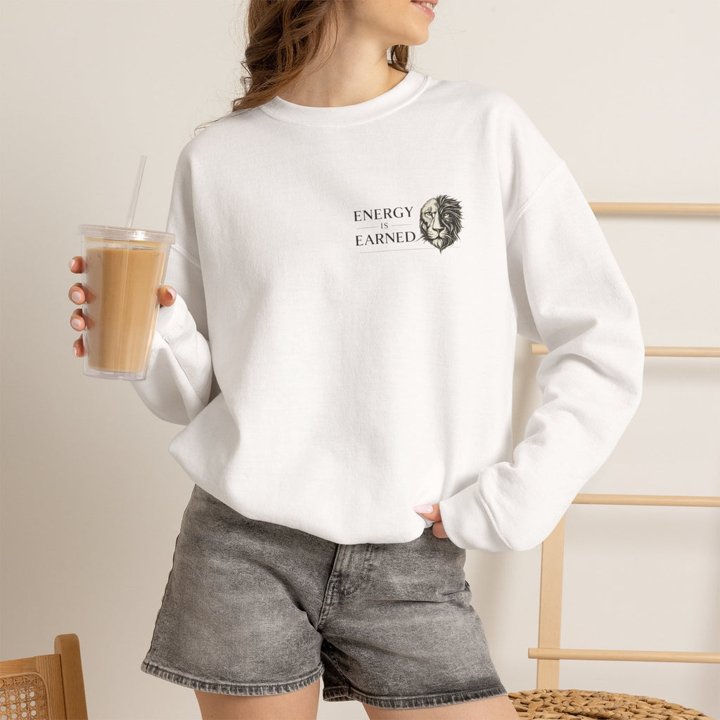 Energy Earned Crewneck Sweatshirt — Minimalist Motivational Graphic