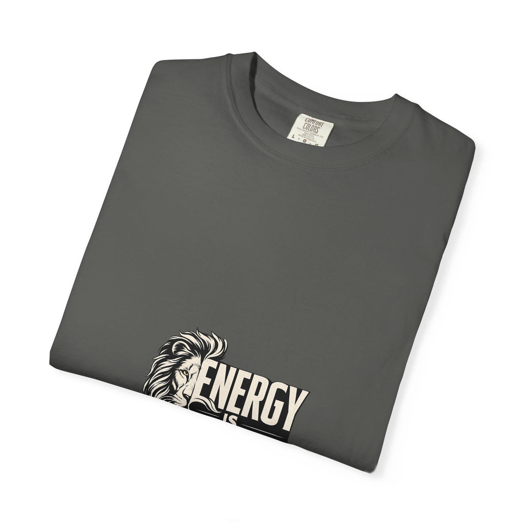 Energy Is Earned T-Shirt — Lion Graphic Motivational Tee