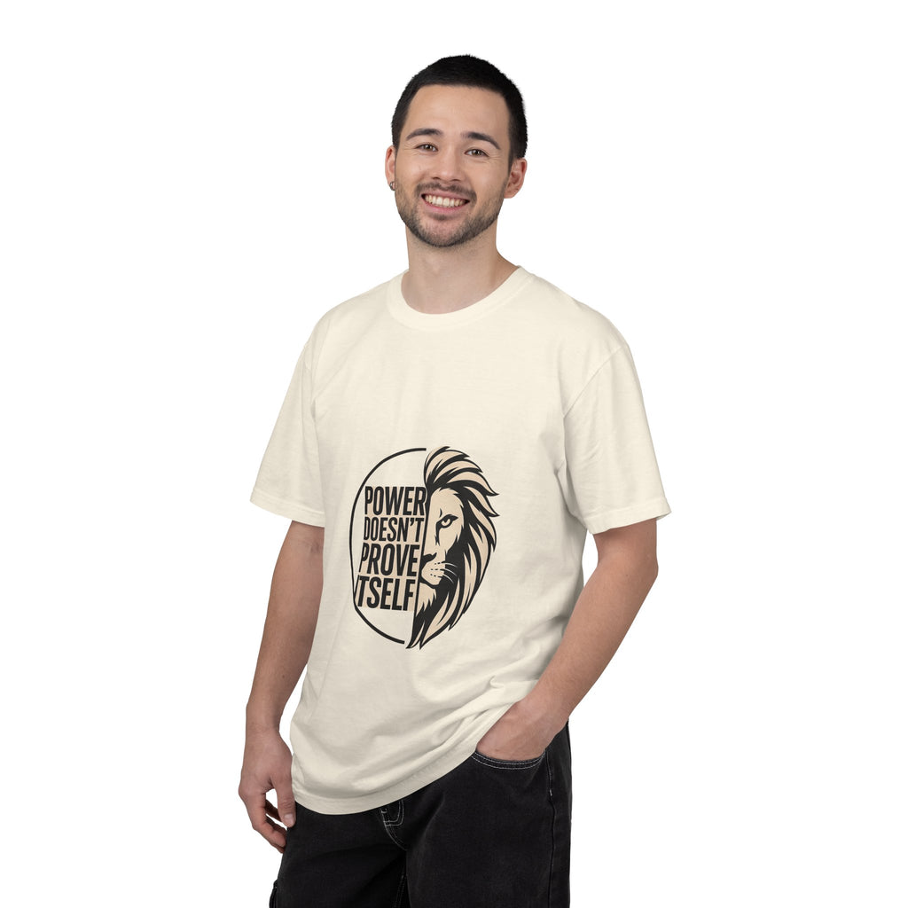 Power Doesn’t Prove Itself Lion T-Shirt