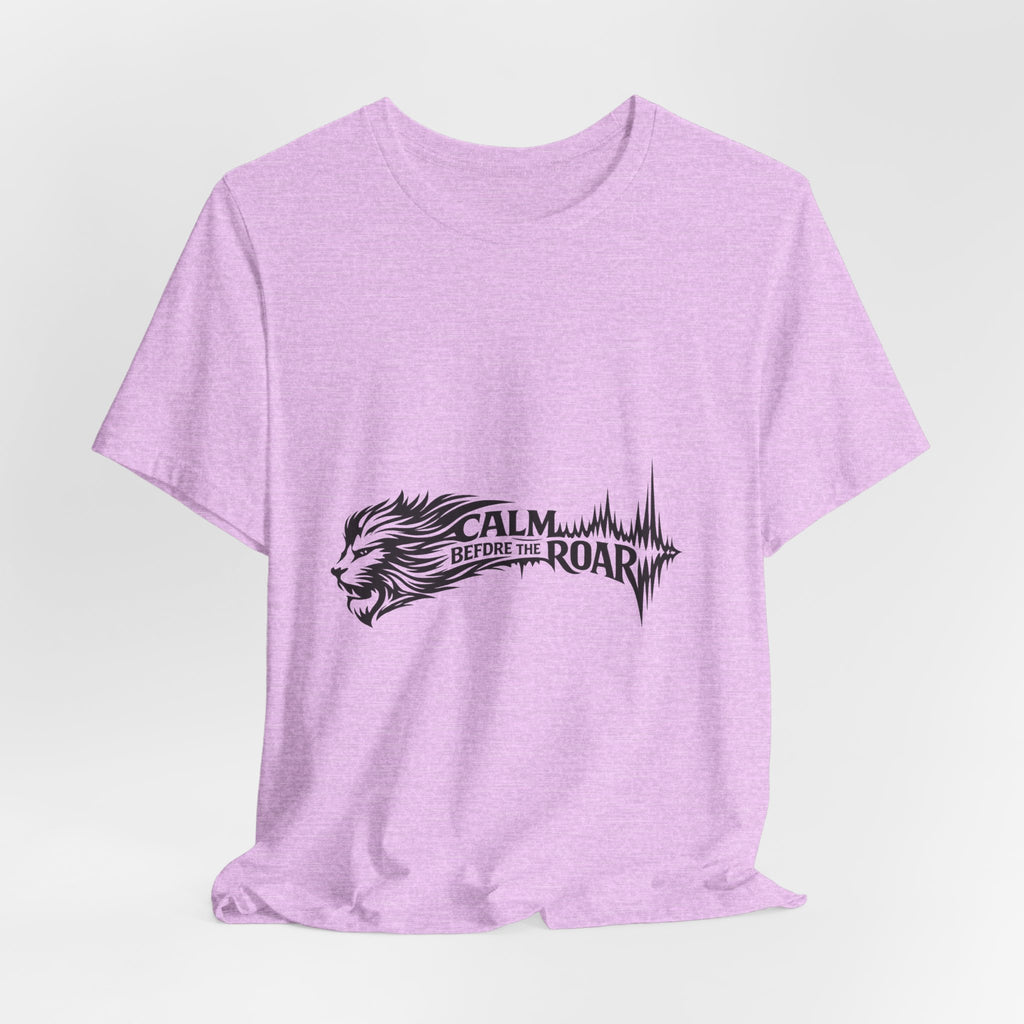 Calm Before the Roar Lion Tee