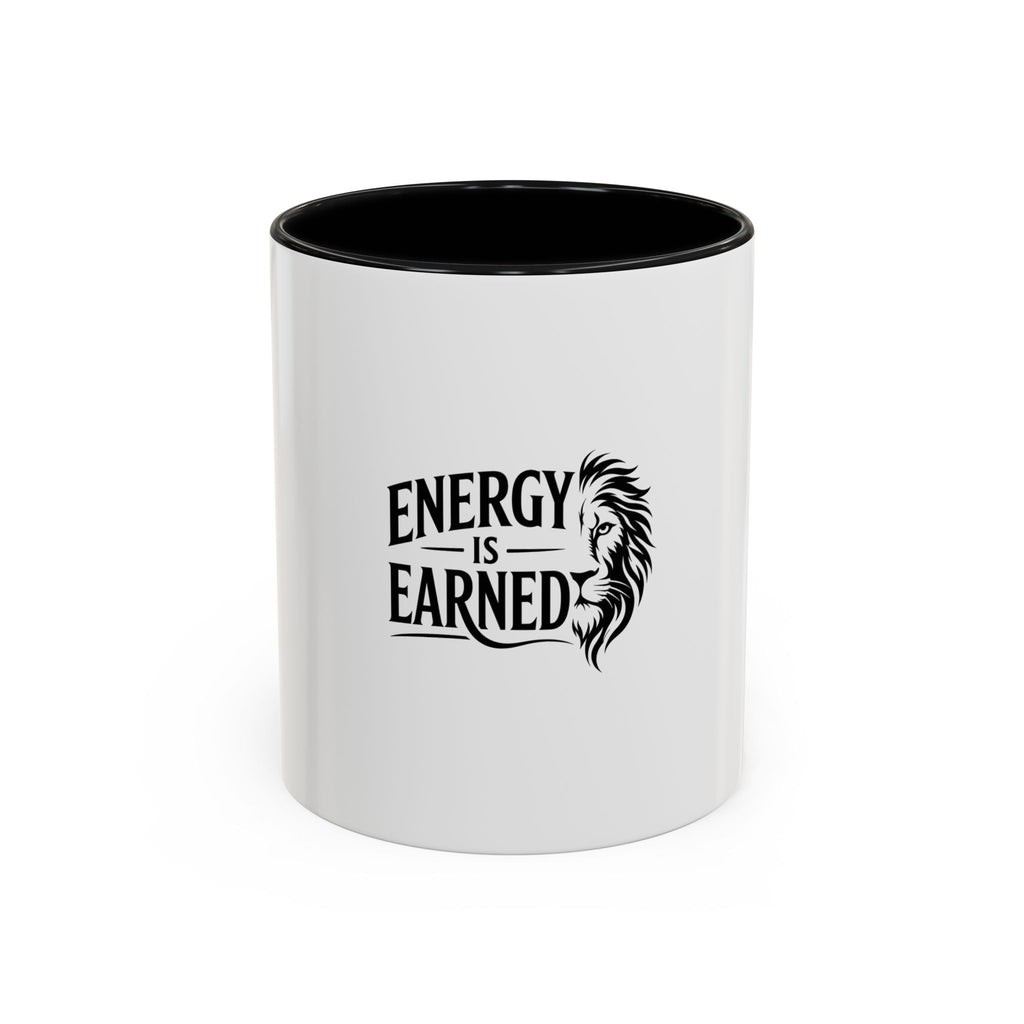 Energy Is Earned Coffee Mug — Motivational Lion Accent Mug (11/15oz)