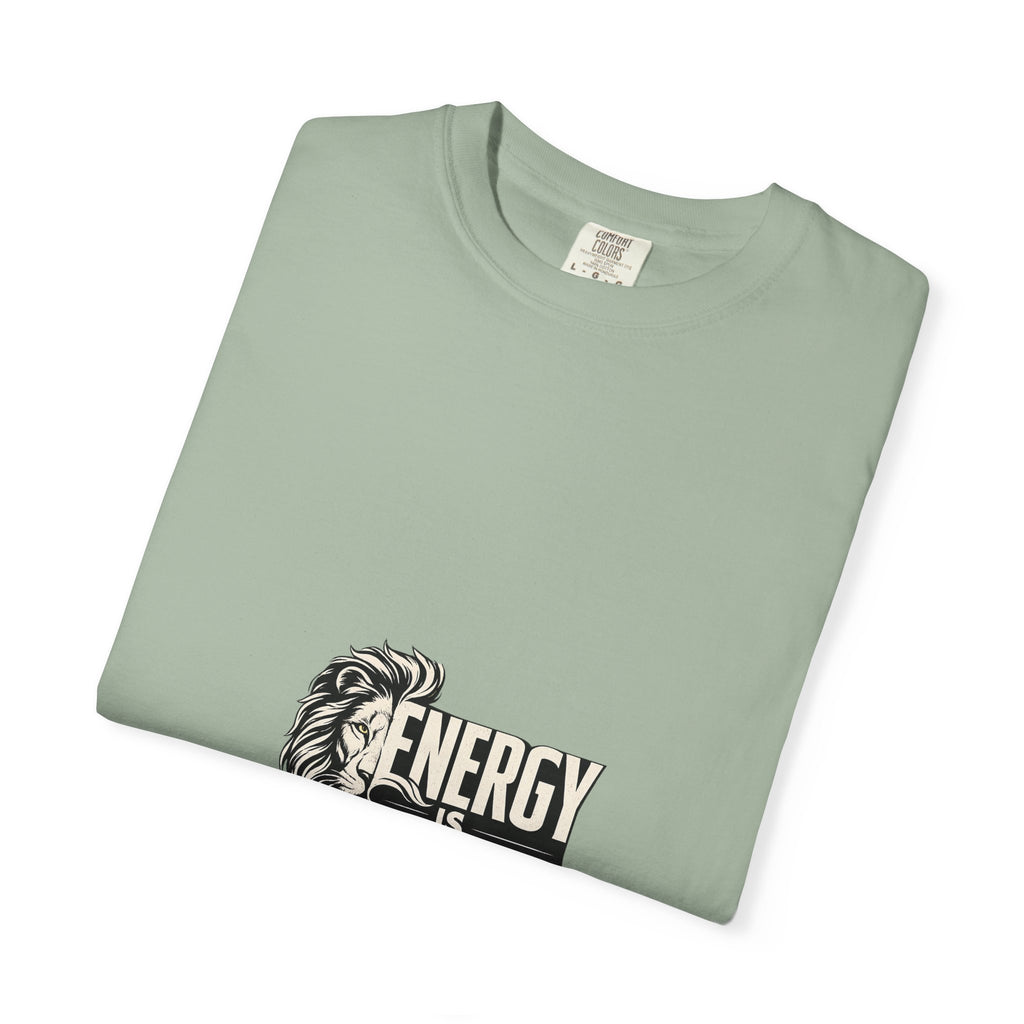 Energy Is Earned T-Shirt — Lion Graphic Motivational Tee