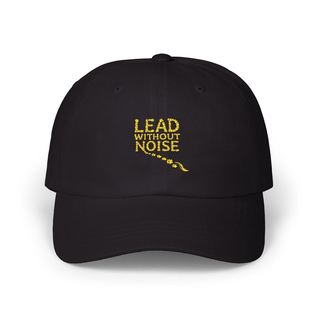 Dad Cap — "Lead Without Noise" Embroidered Casual Baseball Hat