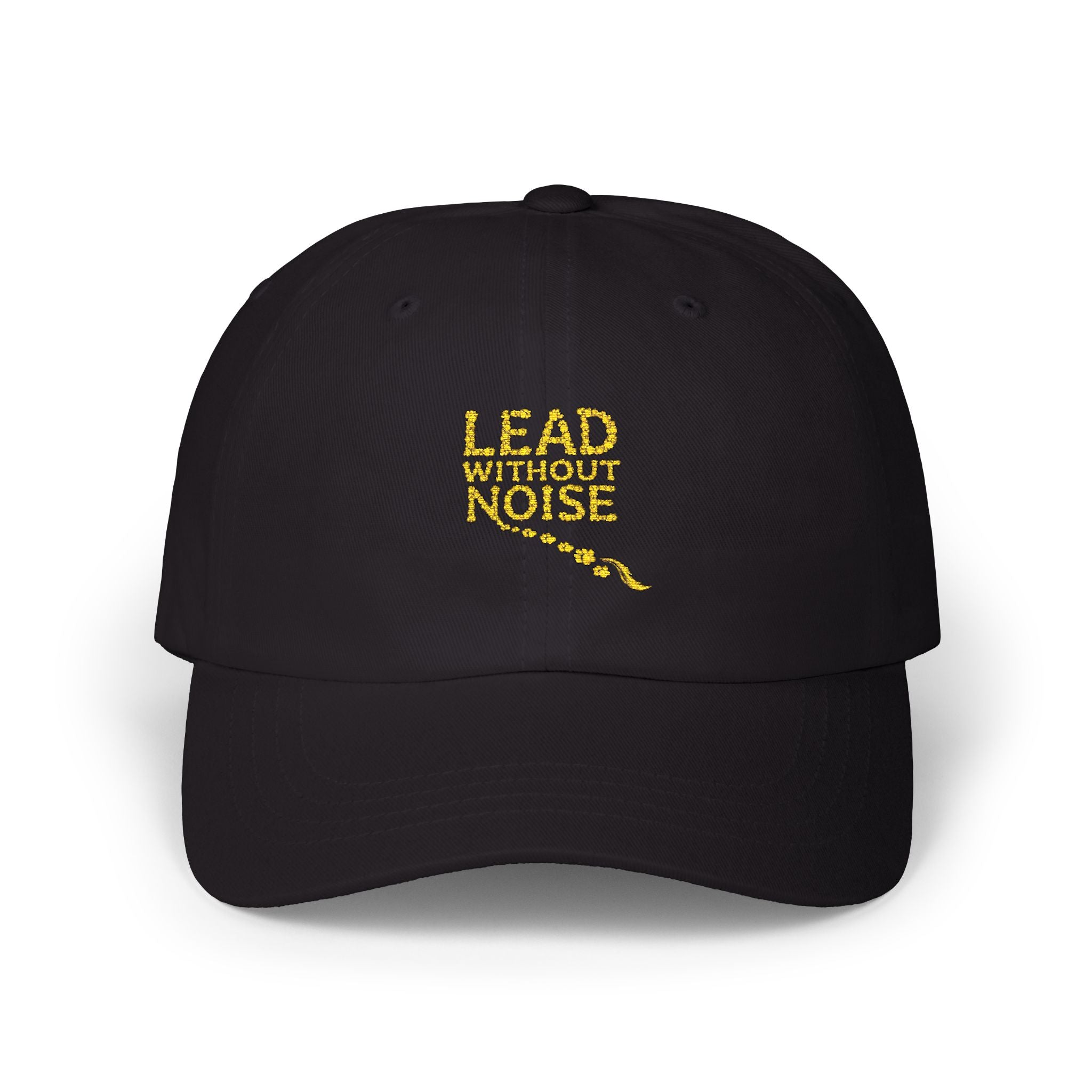 Dad Cap — "Lead Without Noise" Embroidered Casual Baseball Hat