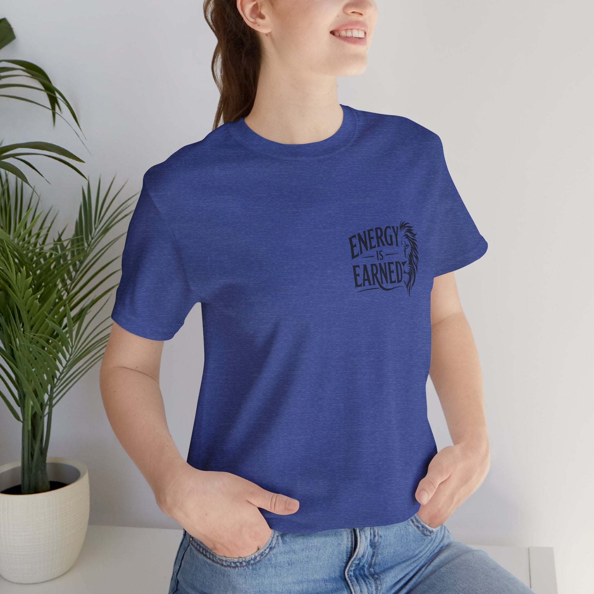 T-Shirt — "Energy Is Earned" Motivational Tee with Feather Graphic