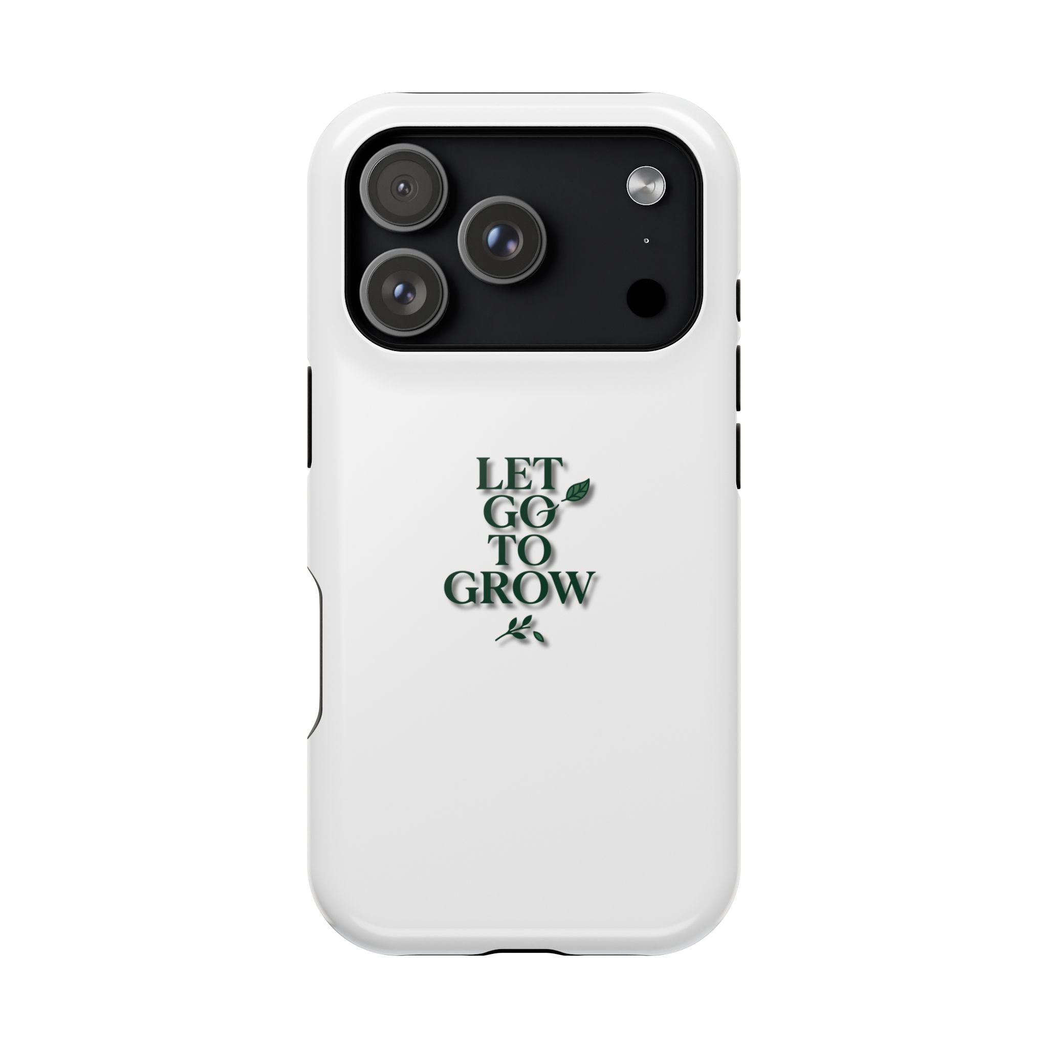 Phone Case — "Let Go to Grow" Minimalist Magnetic Impact-Resistant Case