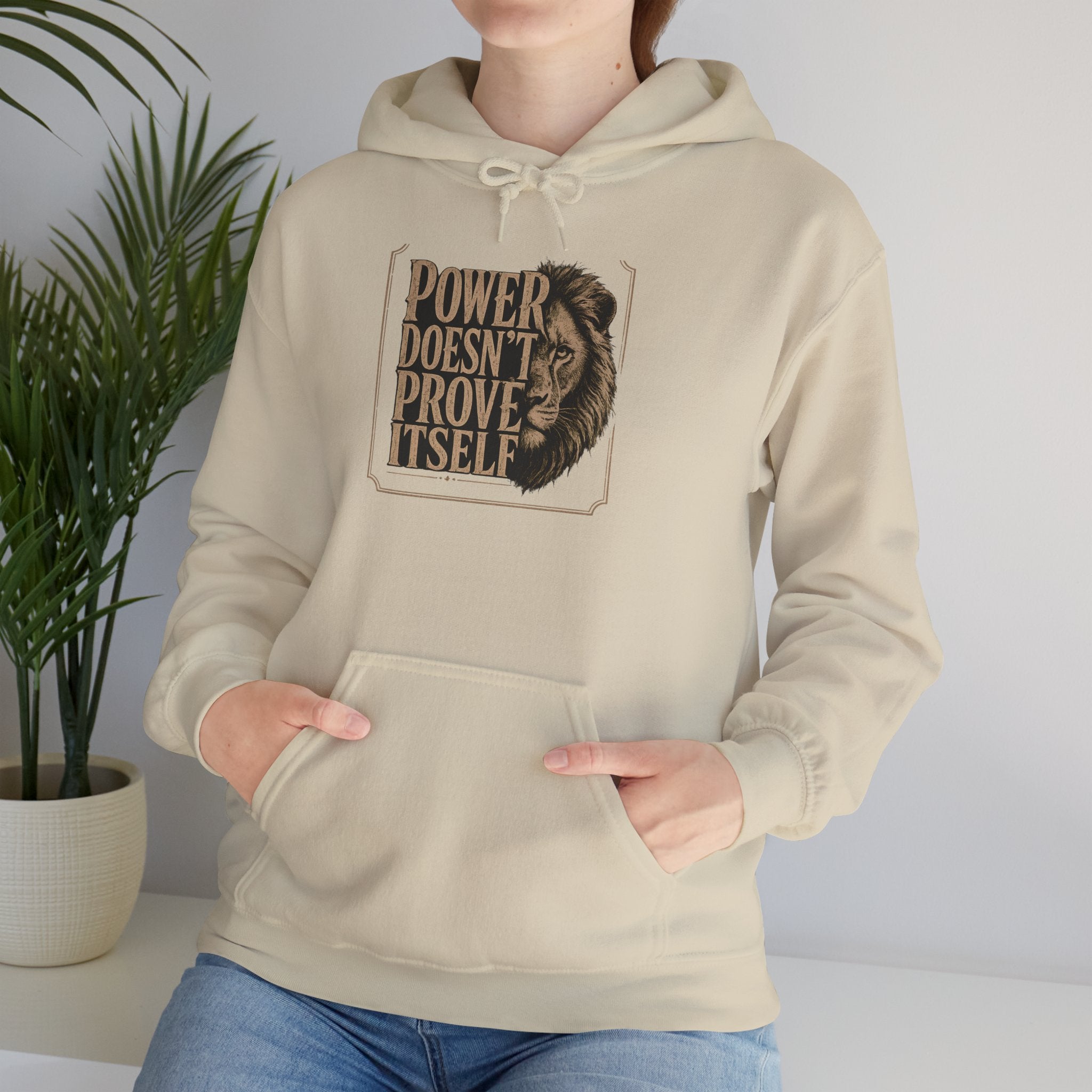 Power Doesn't Prove Itself Hoodie — Bold Vintage Lion Graphic