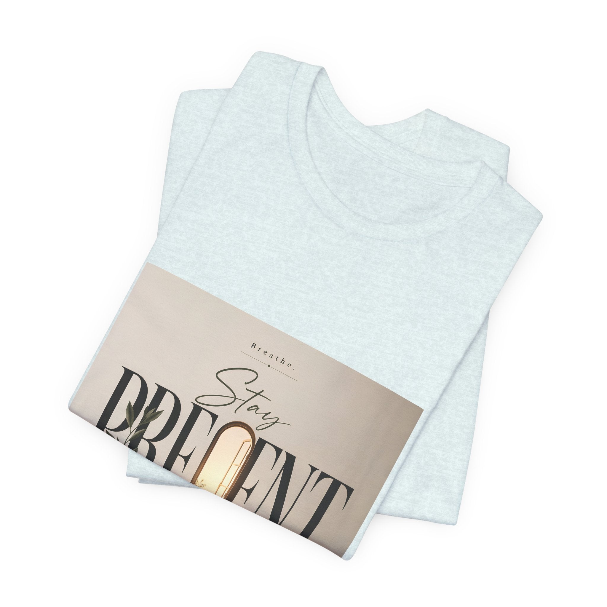 Stay Present Tee — Inspirational Mindfulness T-Shirt with Scenic Design