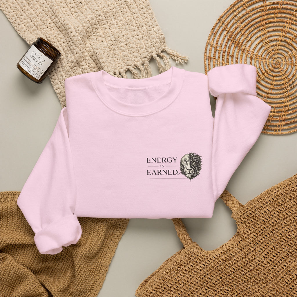 Energy Earned Crewneck Sweatshirt — Minimalist Motivational Graphic