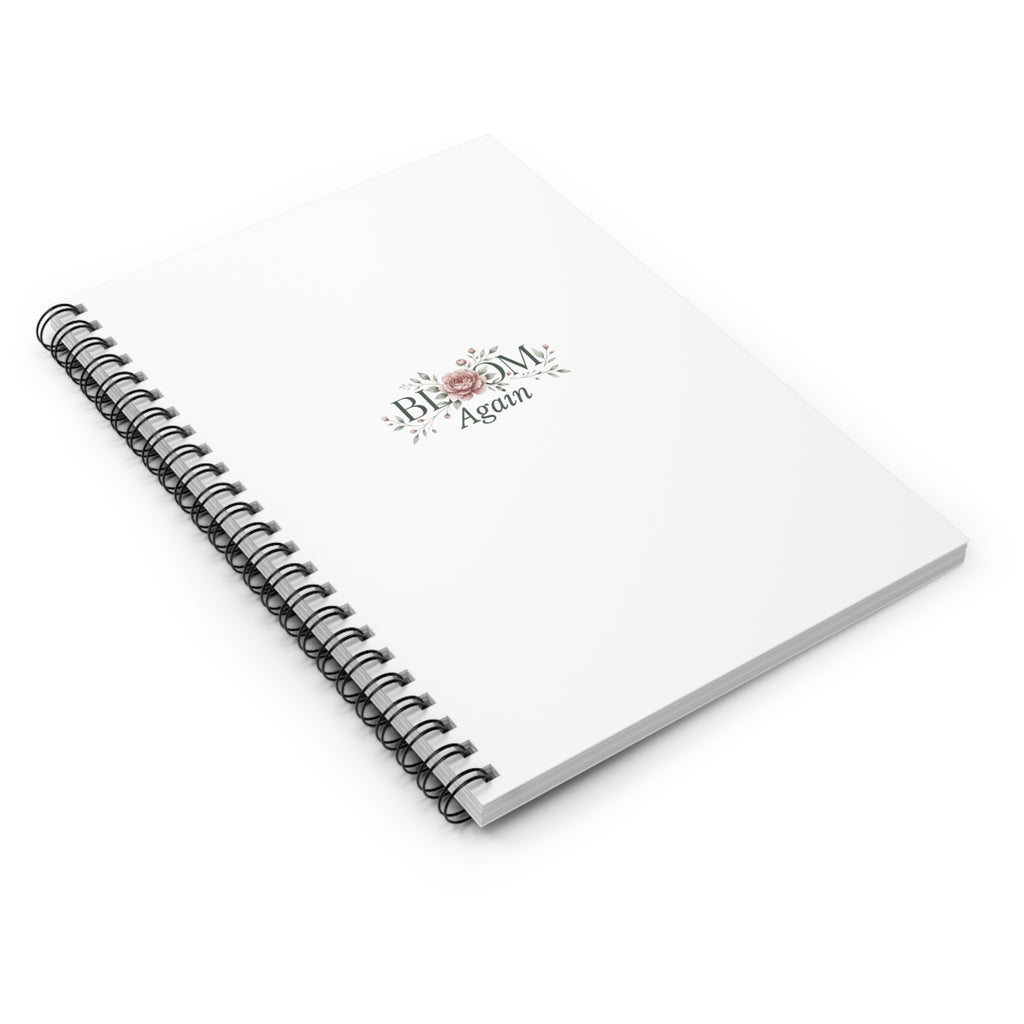 Bloom Again Spiral Notebook — Floral Motivational Ruled Journal