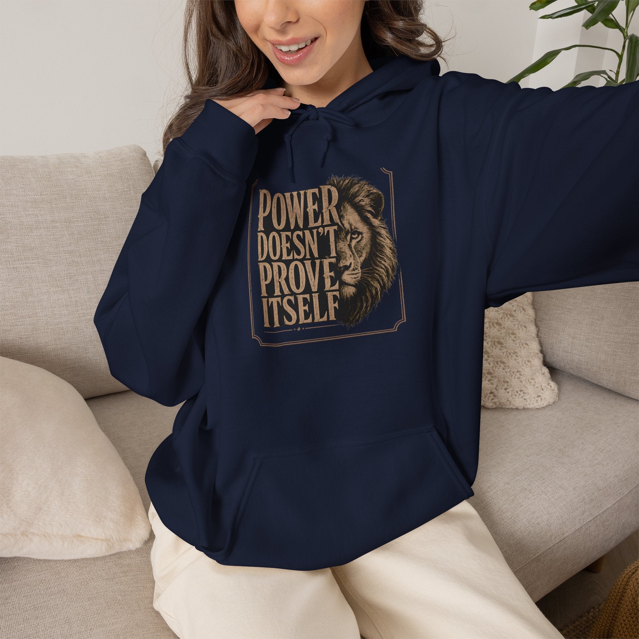 Power Doesn't Prove Itself Hoodie — Bold Vintage Lion Graphic