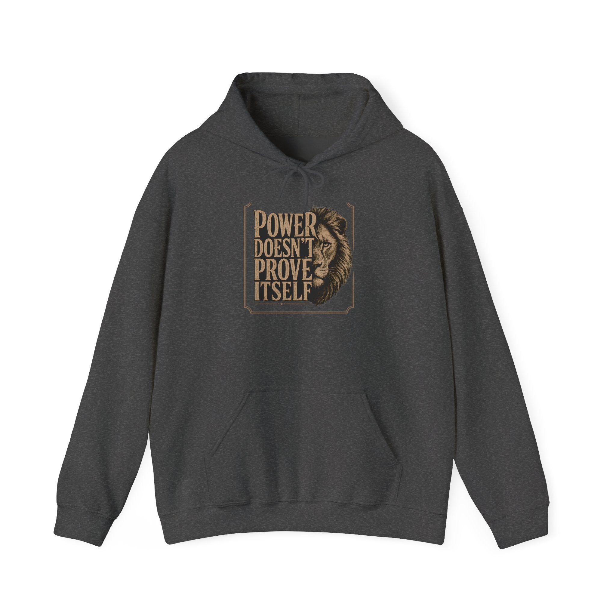 Power Doesn't Prove Itself Hoodie — Bold Vintage Lion Graphic