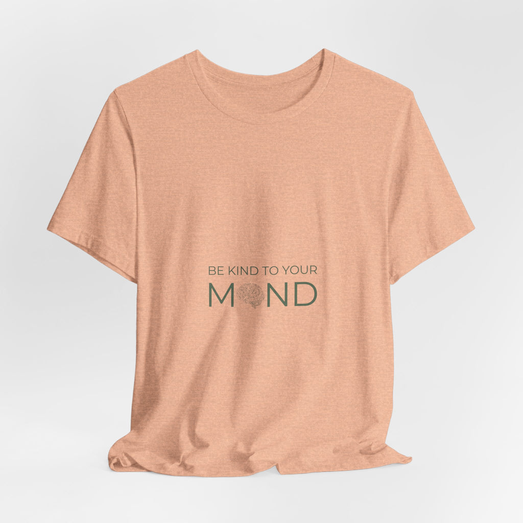 Be Kind To Your Mind Tee — Mental Health Awareness Graphic T-Shirt